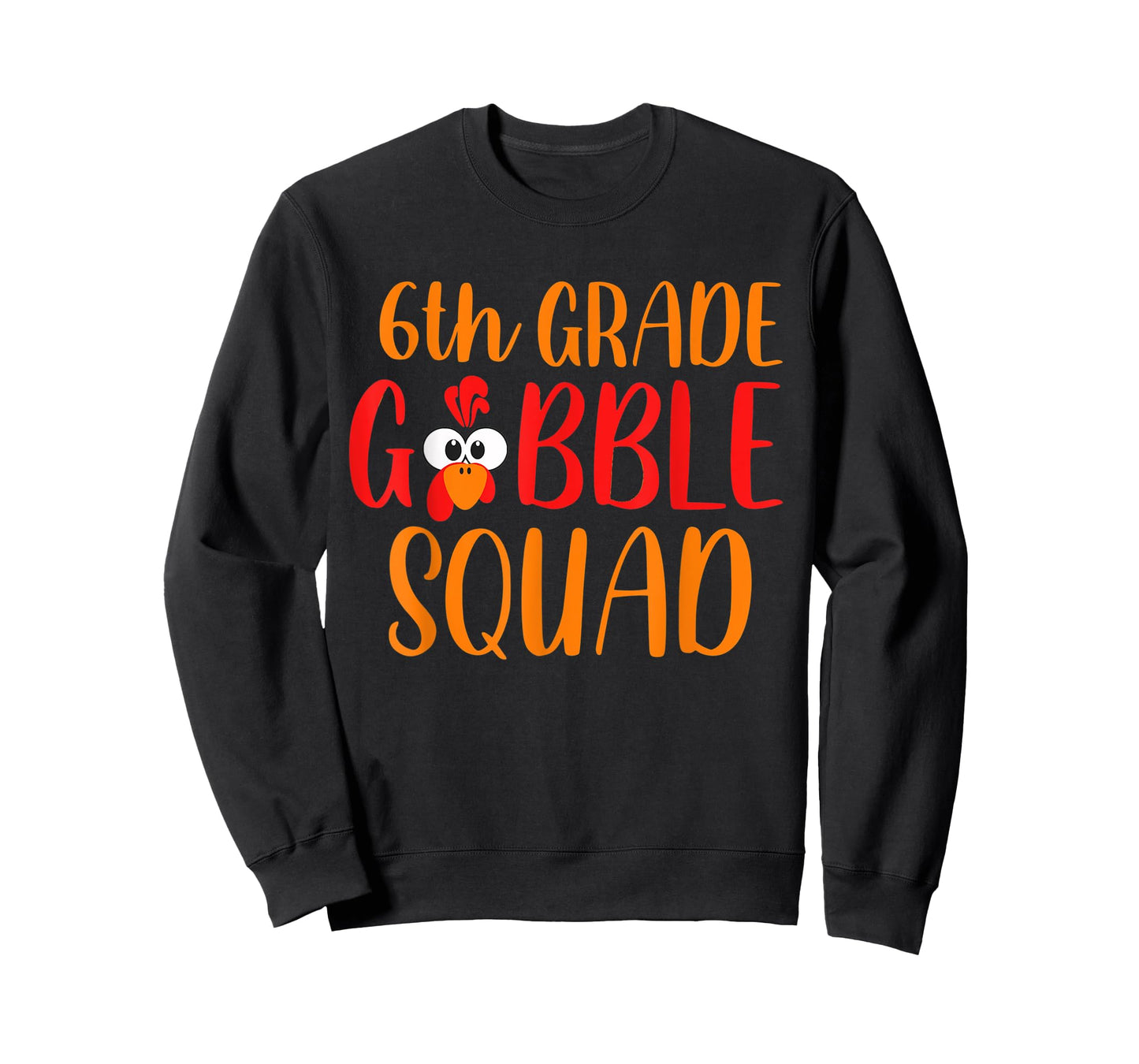 6th Grade Gobble Squad Funny Thanksgiving Teacher T-Shirt for Men Women Kids