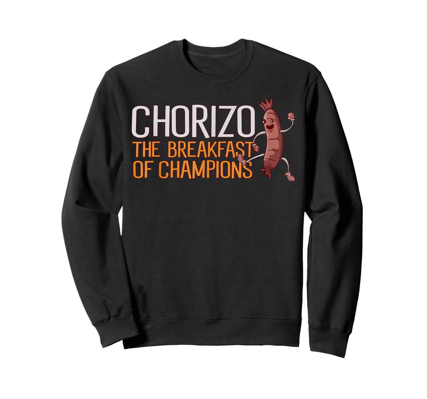 Chorizo Breakfast Of Champions Meaty Sausage Chorizo T-Shirt