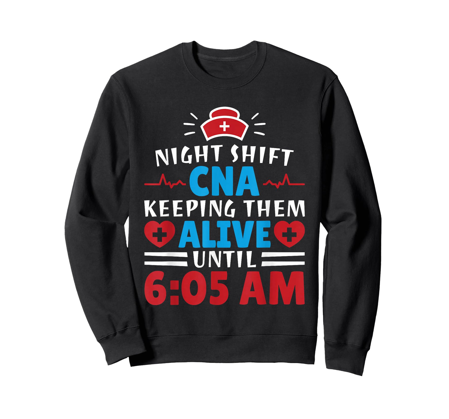 CNA Hospital Nurse Keeping Them Alive Night Shift T-Shirt