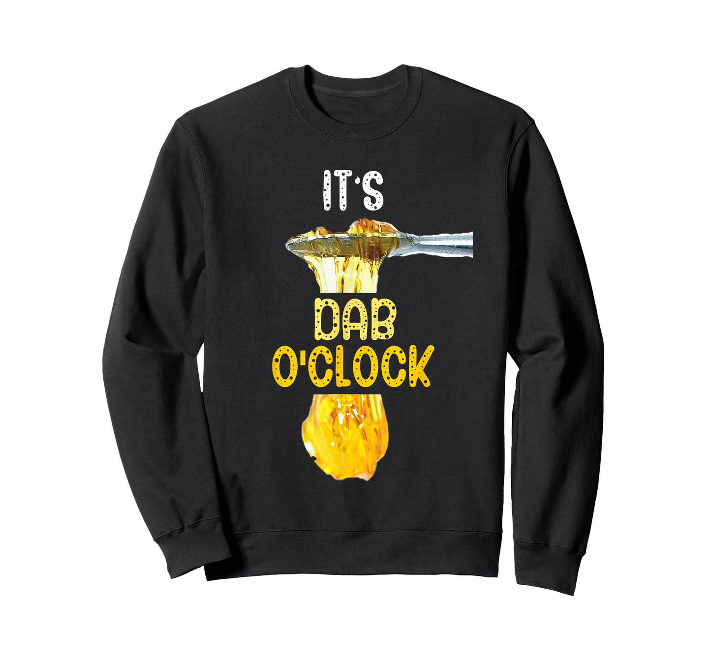 It's Dab O'Clock Weed 420 Stoner Gift T-Shirt