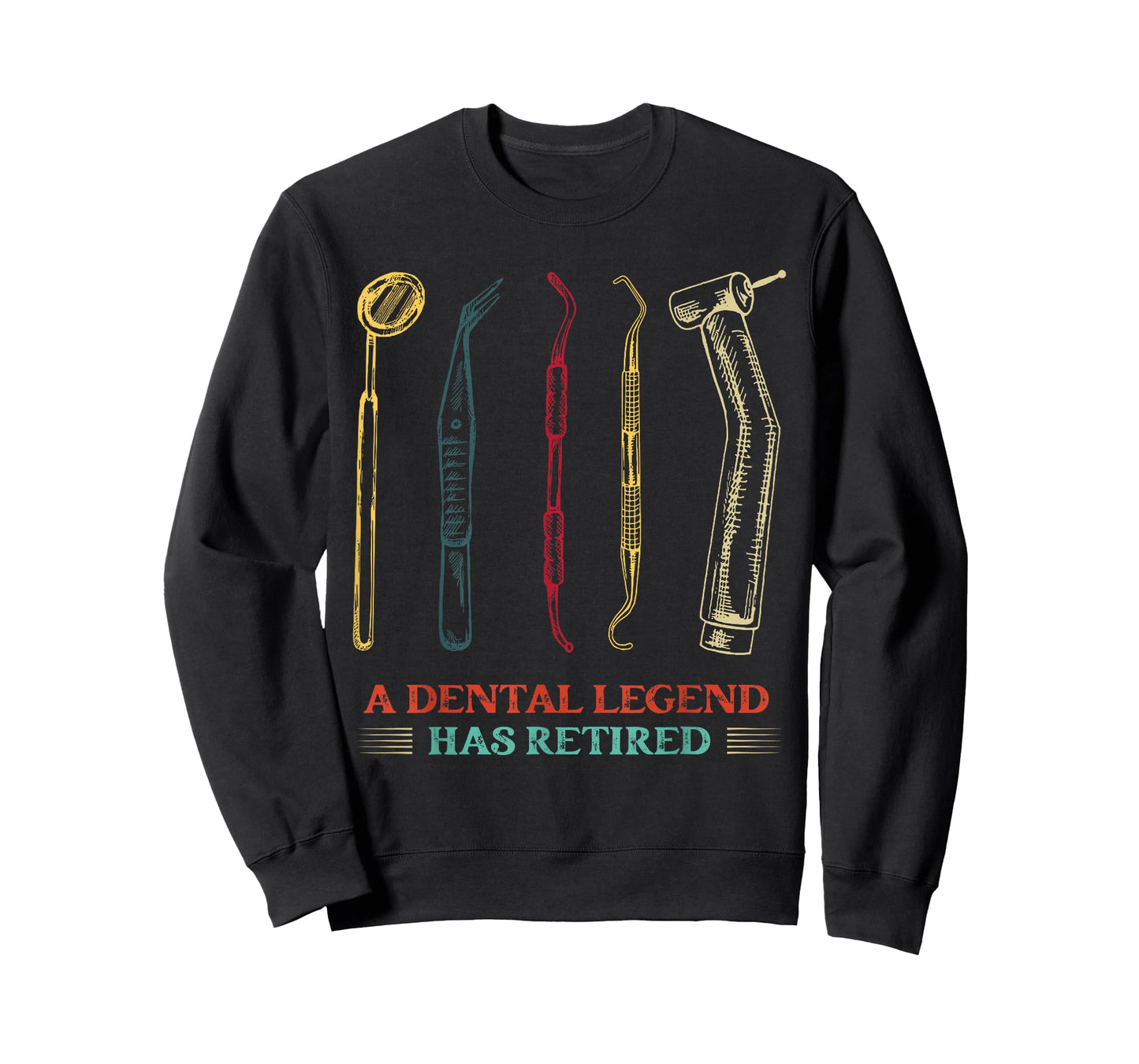 A Dental Legend Has Retired Funny Dentist Retirement T-Shirt