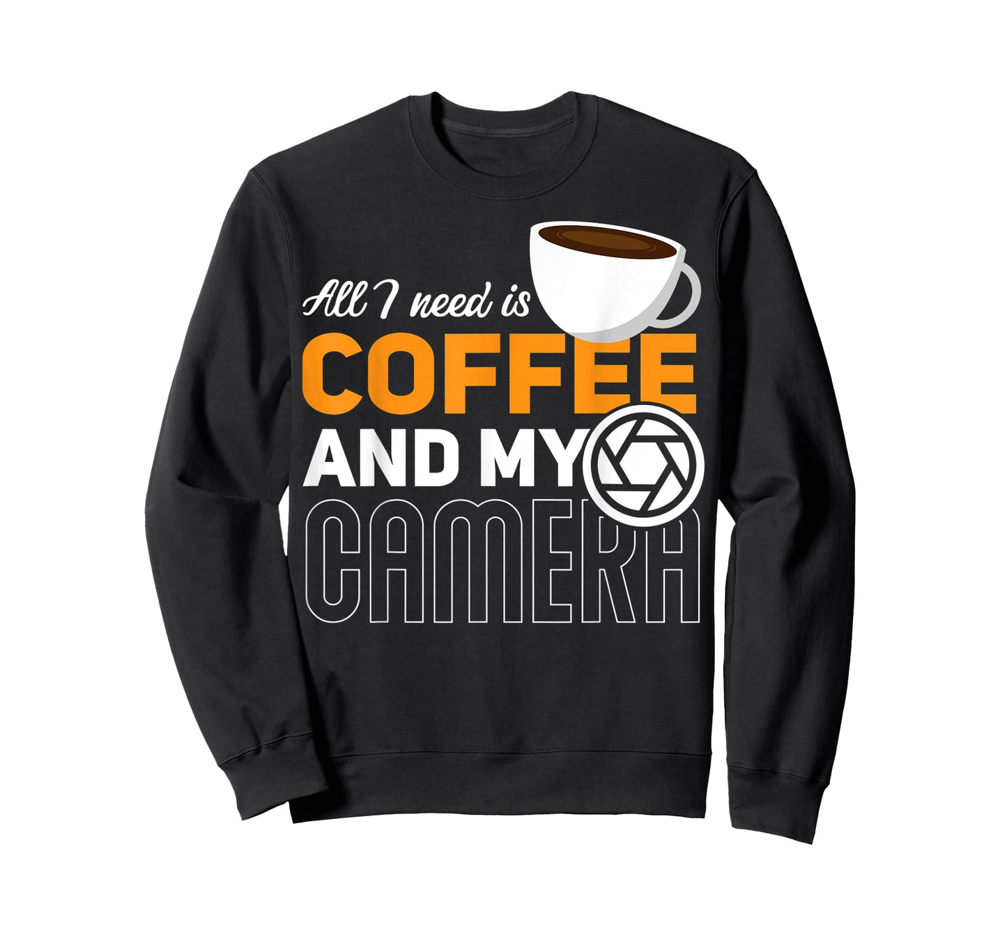 All I Need Is My Coffee And My Camera Funny Photography T-Shirt