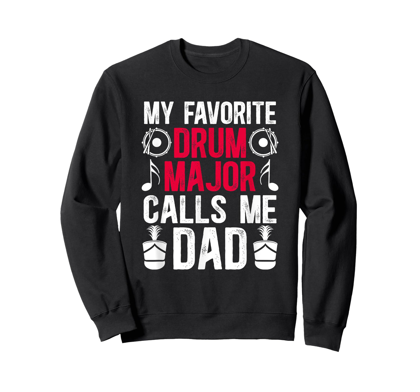 My Favorite Drum Major Dad Of A Drum Major Father T-Shirt