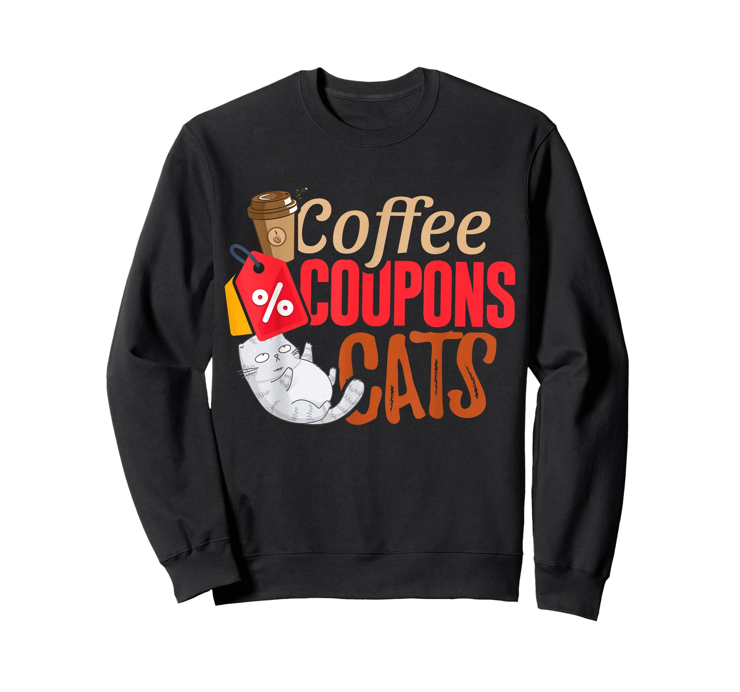 Coffee Coupons Cats Funny Cute Coffee Cat Humor Couponing T-Shirt