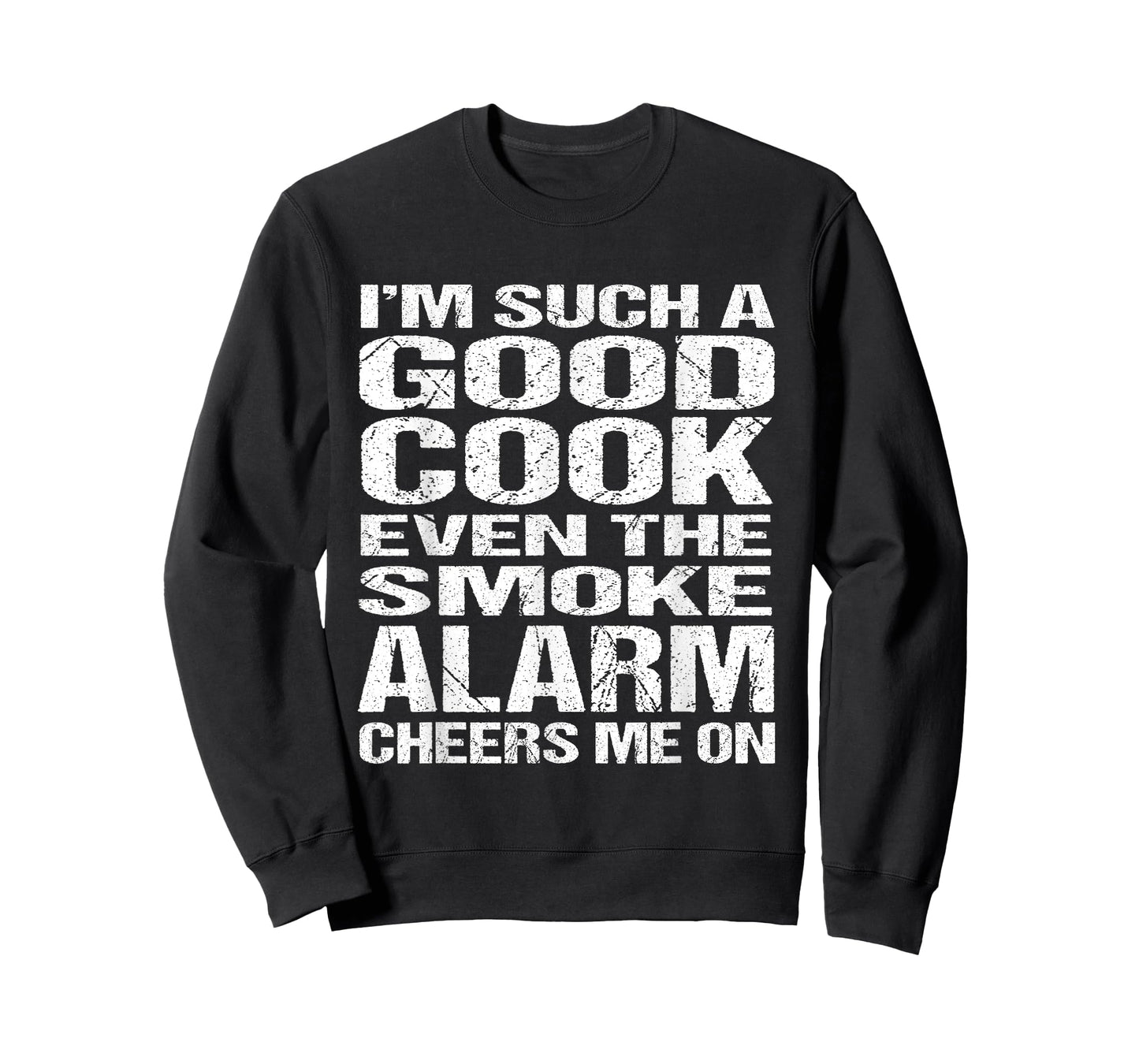 Bad Cook Funny Shirt: Smoke Alarm Cheers Me On Tee T-Shirt