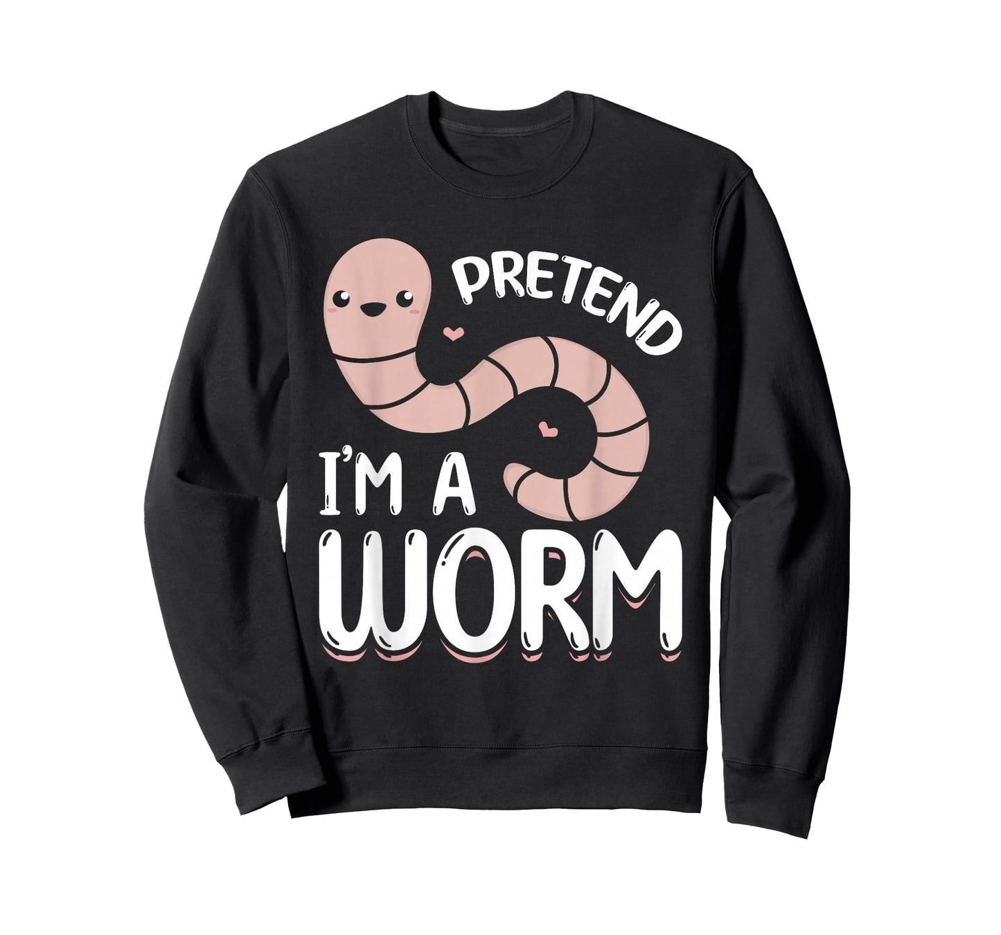 Compost Worms Worm Farmer Unisex-Adults Worm Lover Pretend I'm A Worm T-Shirt