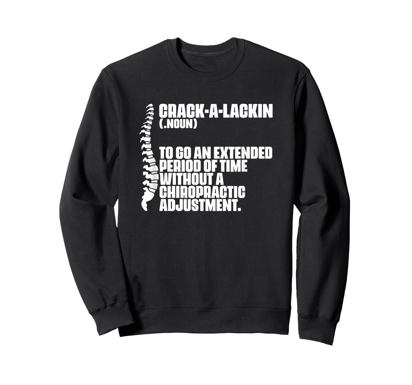 Crack-A-Lackin - Orthopedic Chiropractic Chiropractor T-Shirt