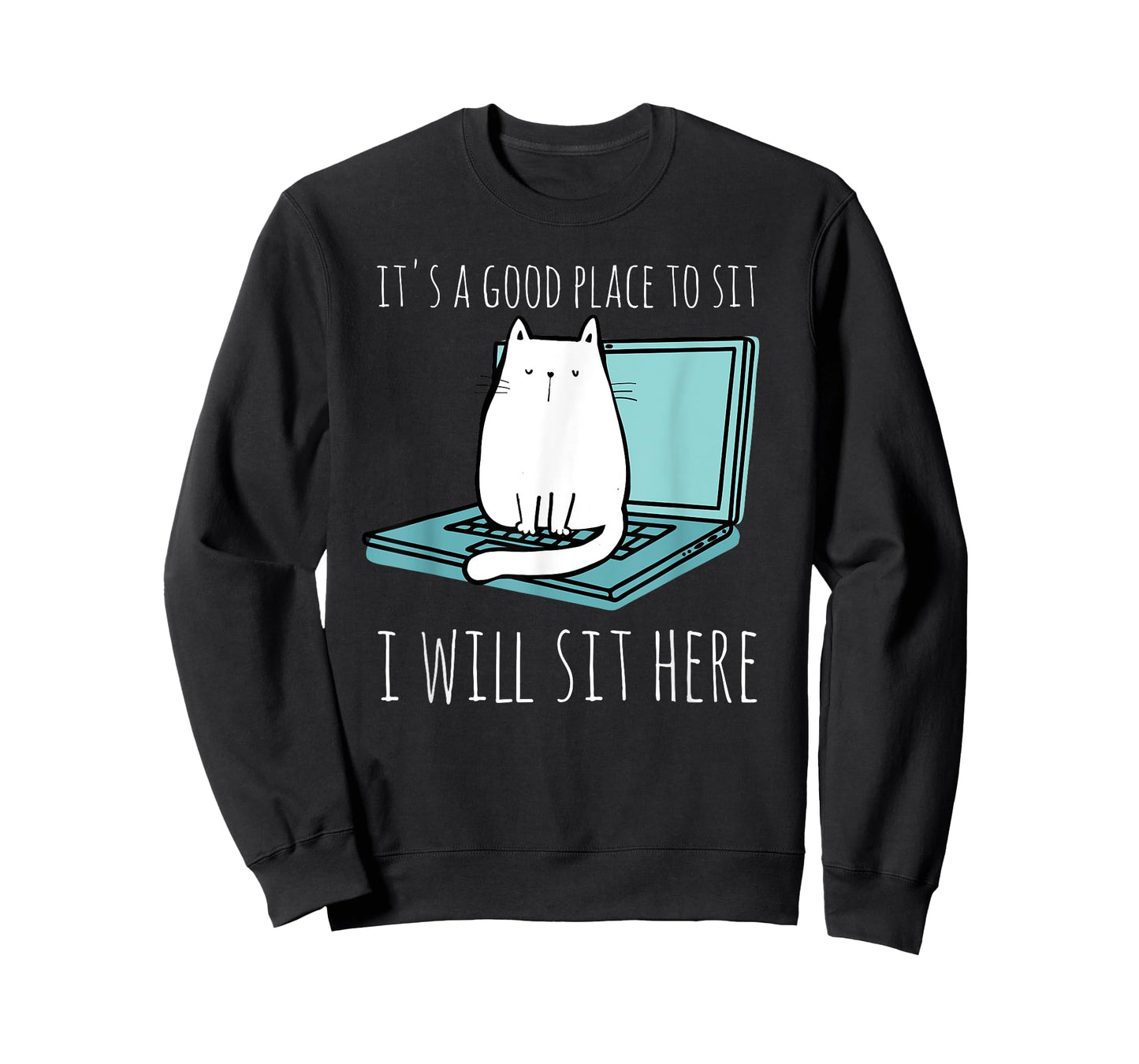It's A Good Place To Sit I Will Sit Here Funny Cat Gift T-Shirt