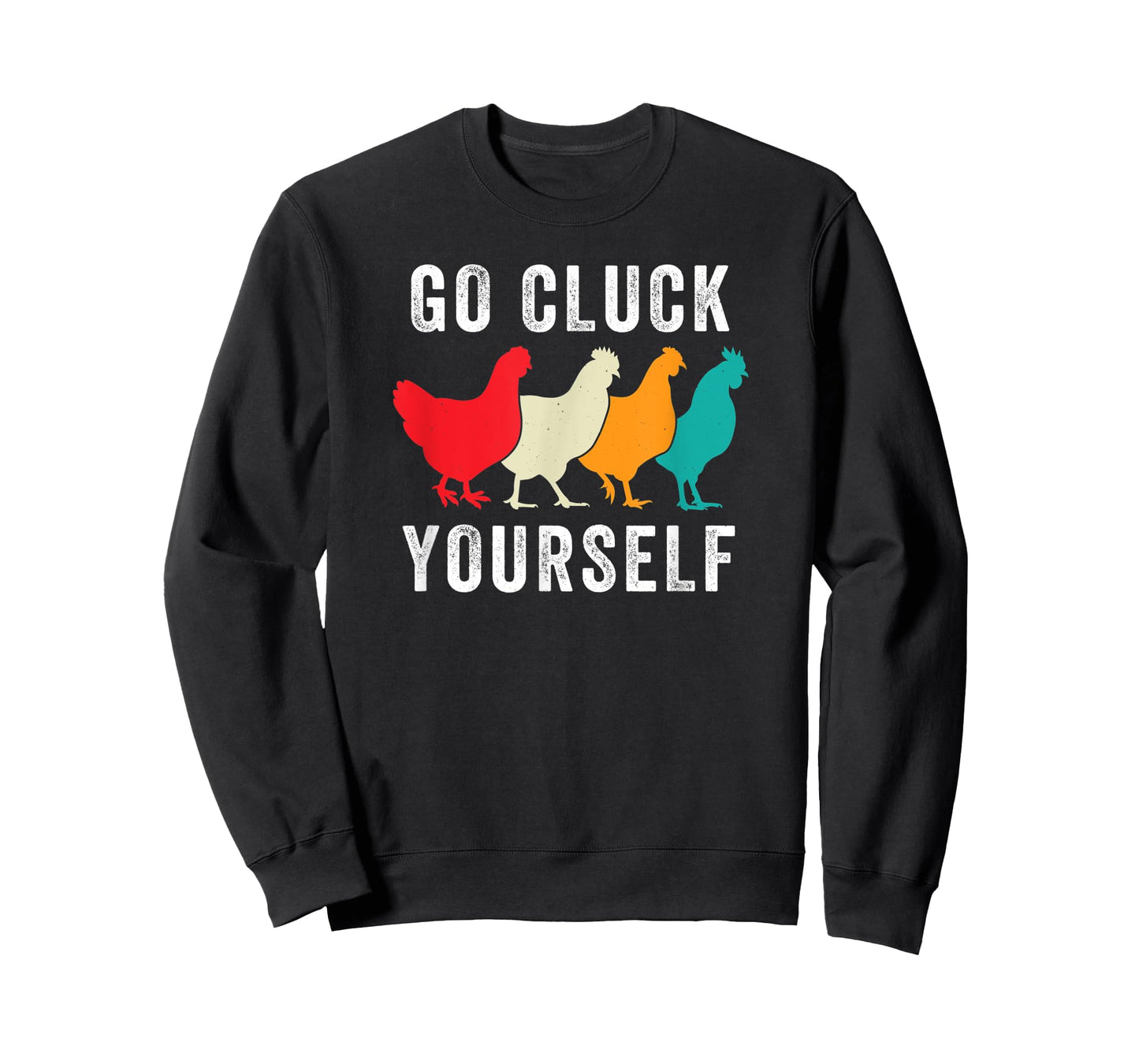Chicken Pet Go Cluck Yourself, Chicken Lovers, Funny Chicken T-Shirt