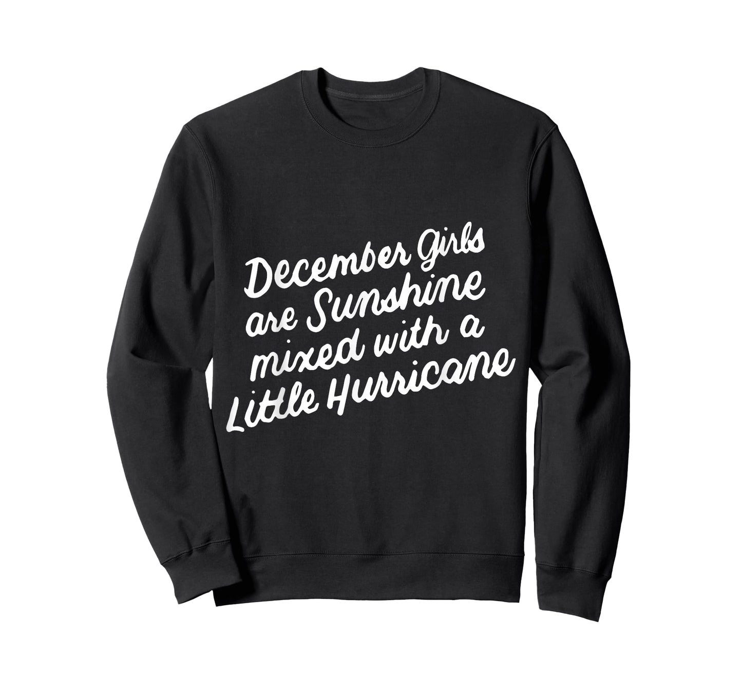 December Girls Are Sunshine Mixed with a Little Hurricane T-Shirt