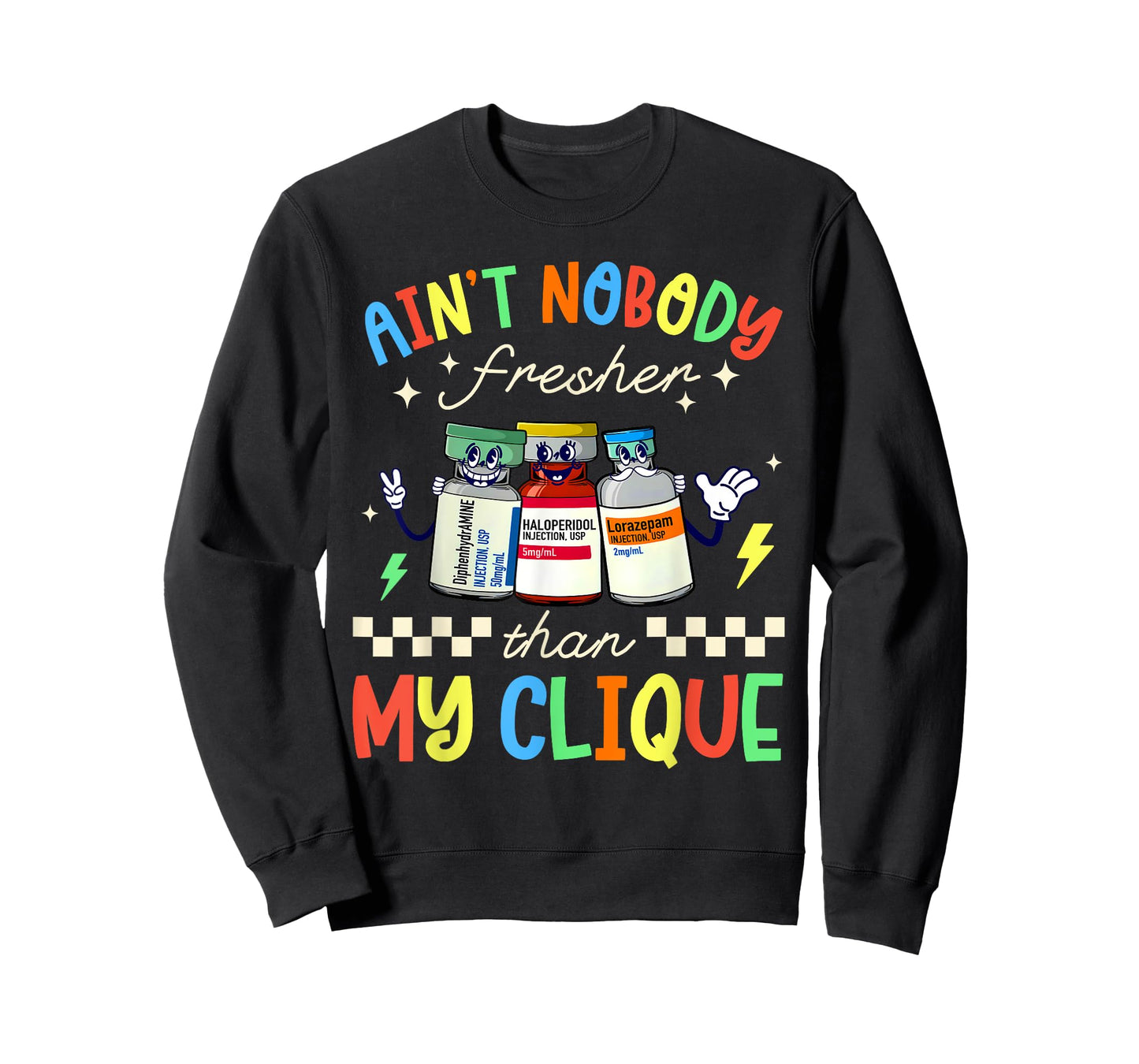Ain't Nobody Fresher Than My Clique B52 Nurse Pharmacology T-Shirt