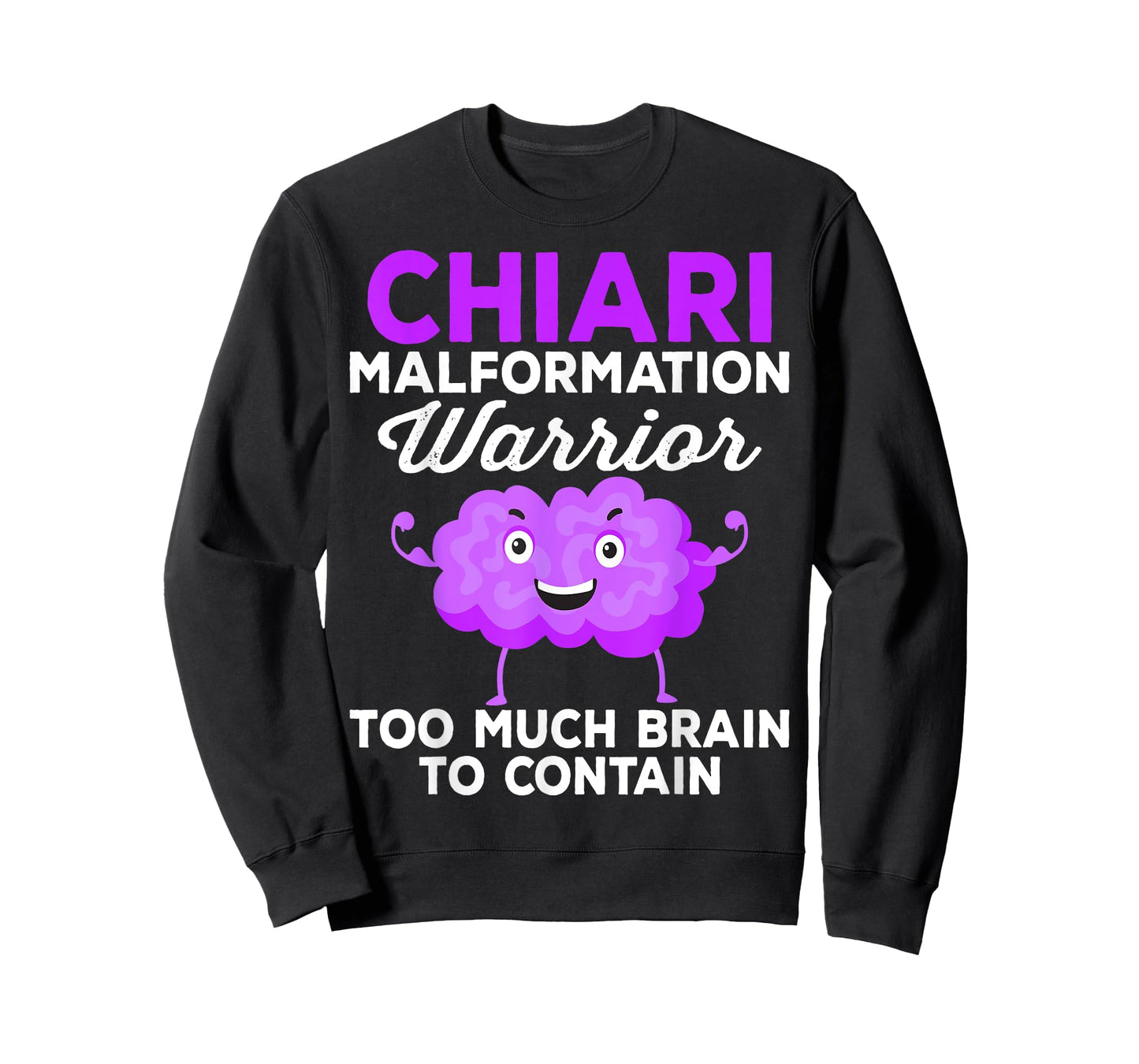 Chiari Malformation Awareness Too Much Brain To Contain T-Shirt