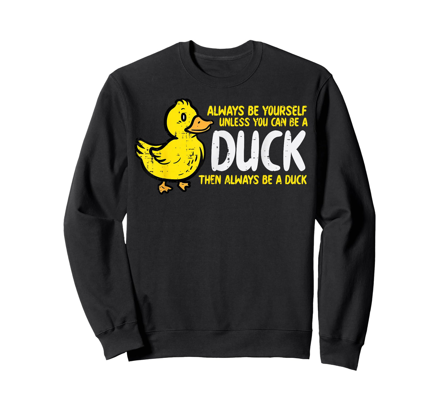 Always Be Yourself Unless Duck Funny Women Men Kids Youth T-Shirt