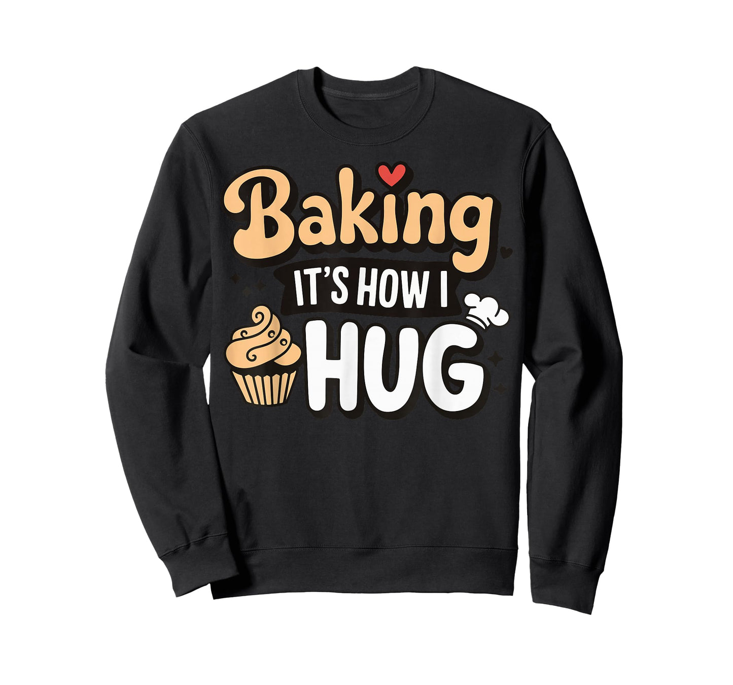 Baking It's How I Hug T-Shirt