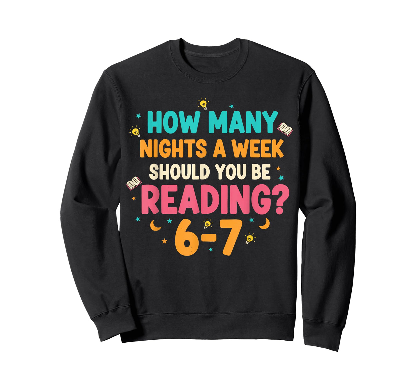 How Many Nights a Week Should You be Reading 67 Meme Teacher T-Shirt