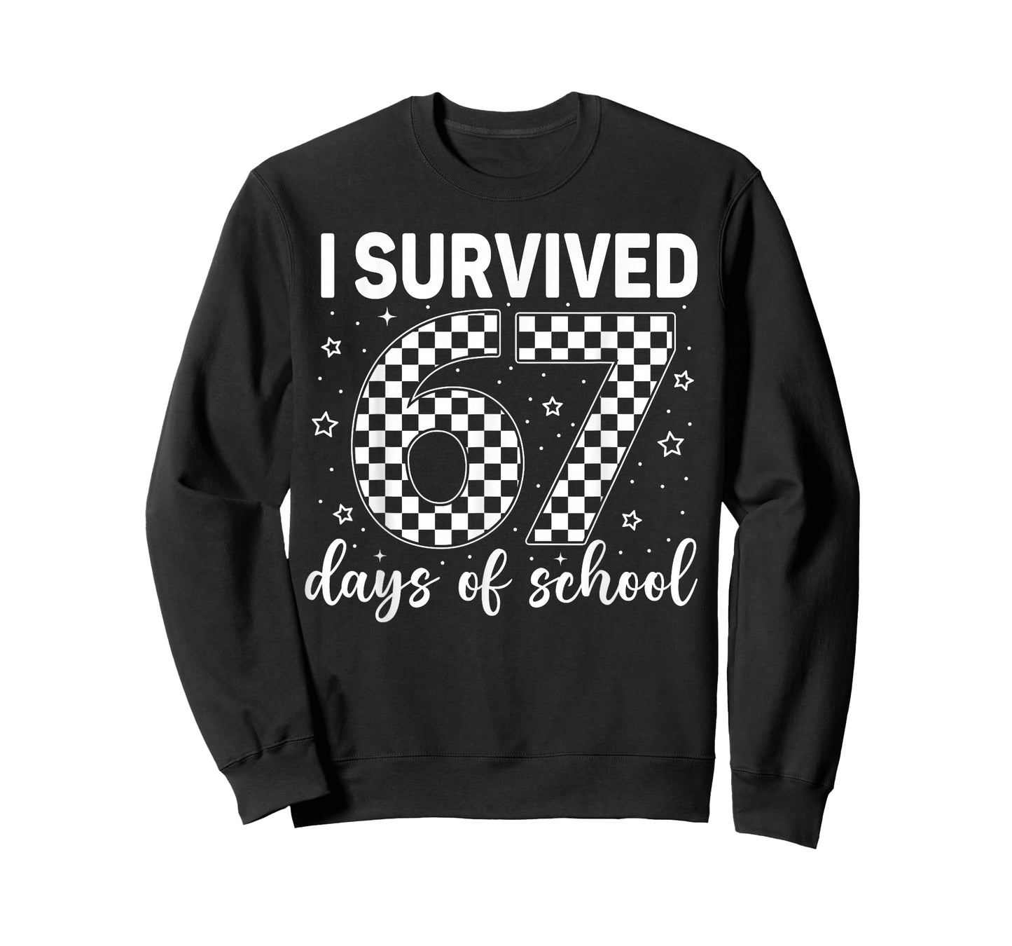 I Survived 67 Days of School Six Seven 6 7 Meme 100th Day T-Shirt