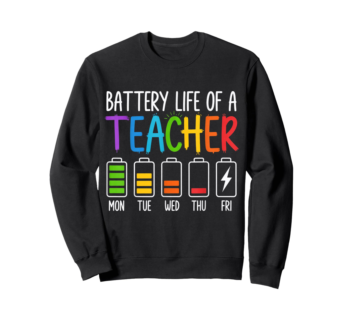 Battery Life of A Teacher Funny School Teacher Appreciation T-Shirt