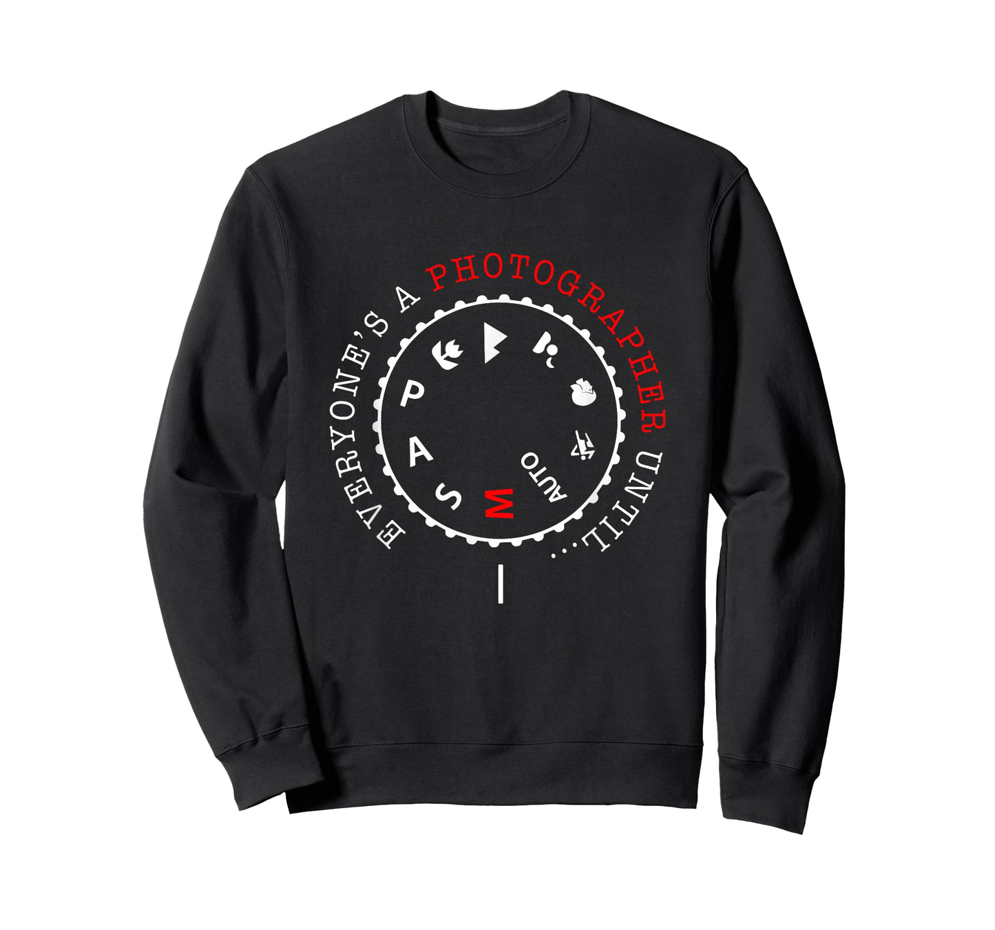 Everyone's A Photographer Until Manual Mode Shirt Funny Gift T-Shirt
