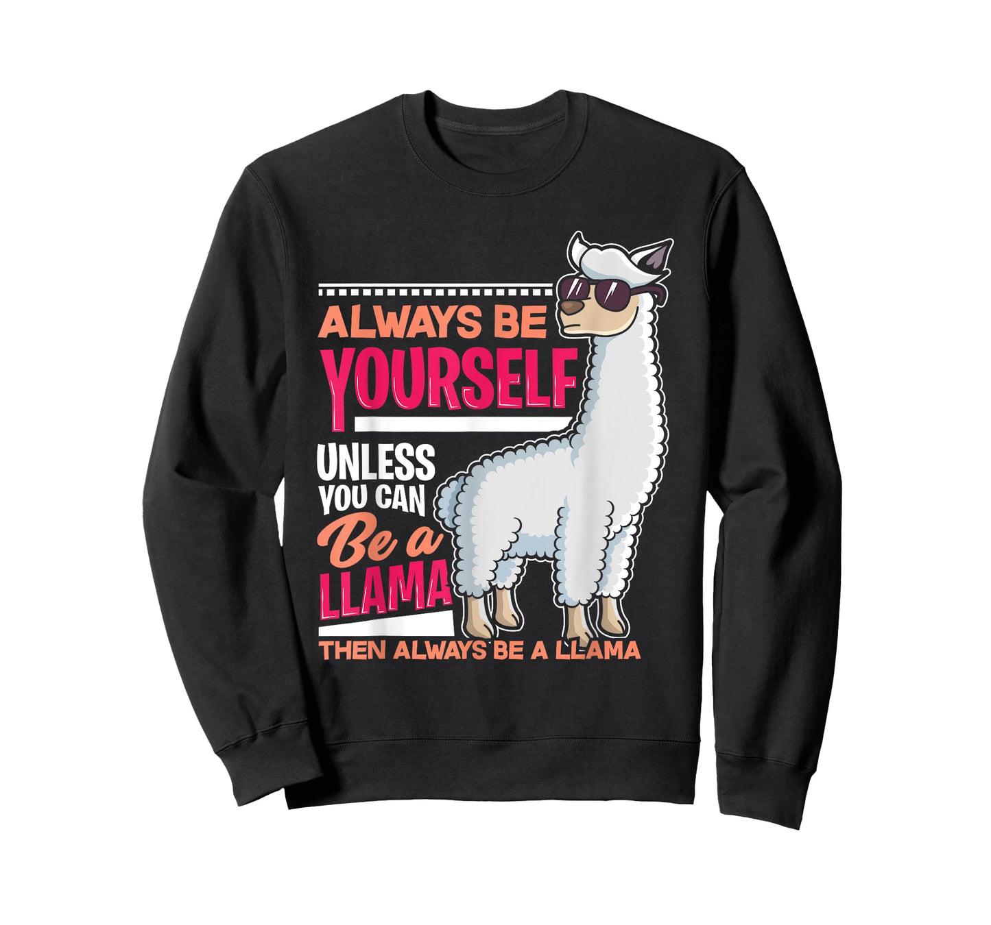 Always Be Yourself Unless You Can Be A Llama Funny Gift T-Shirt