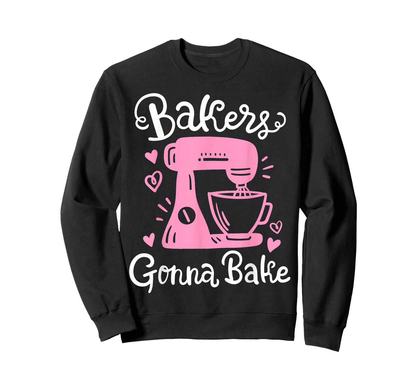 Baking Baker Bakery Bakers Gonna Bake T-Shirt
