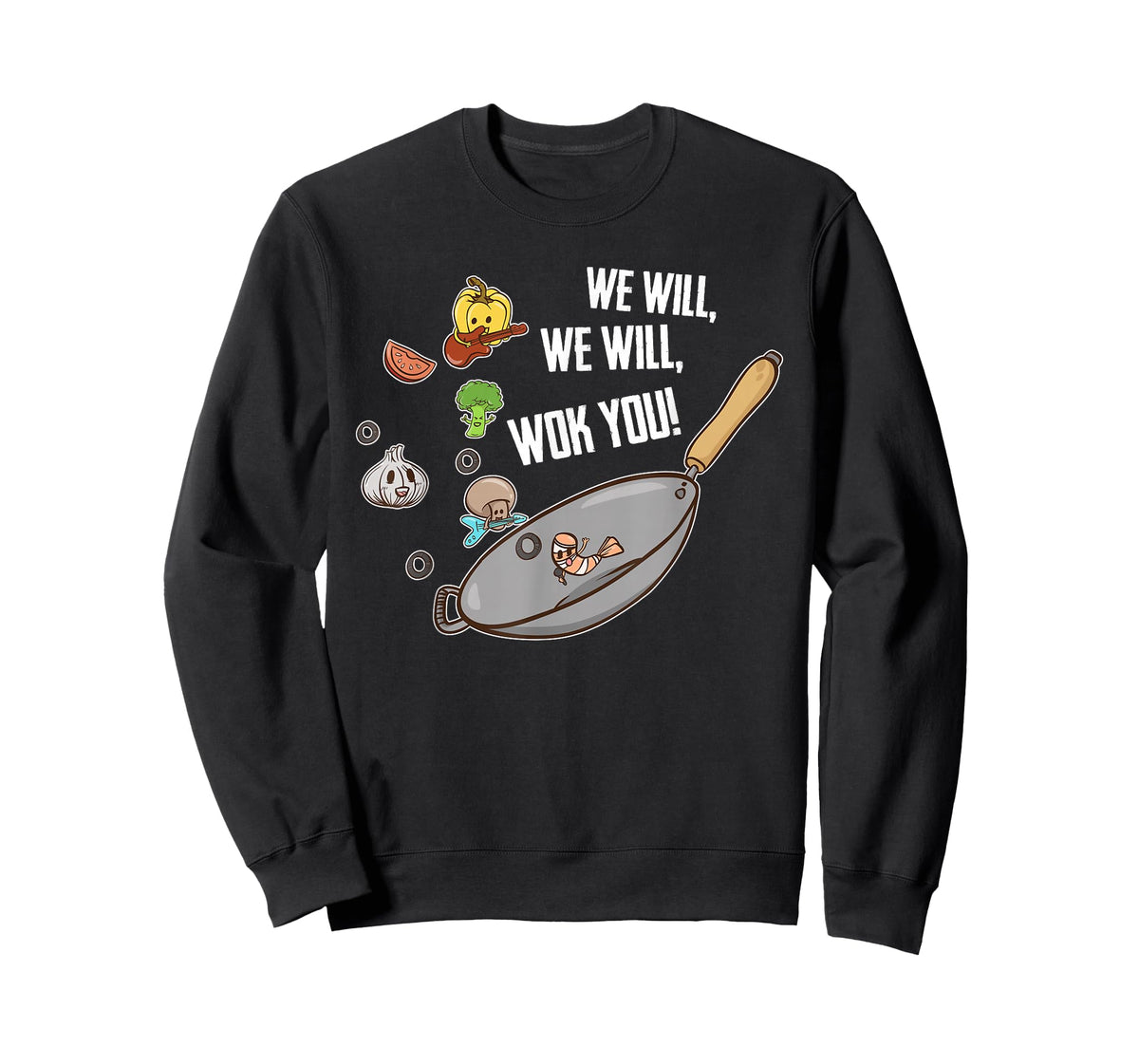 We Will Wok You Funny Saying Food Humor Chef Chinese Cooking T-Shirt