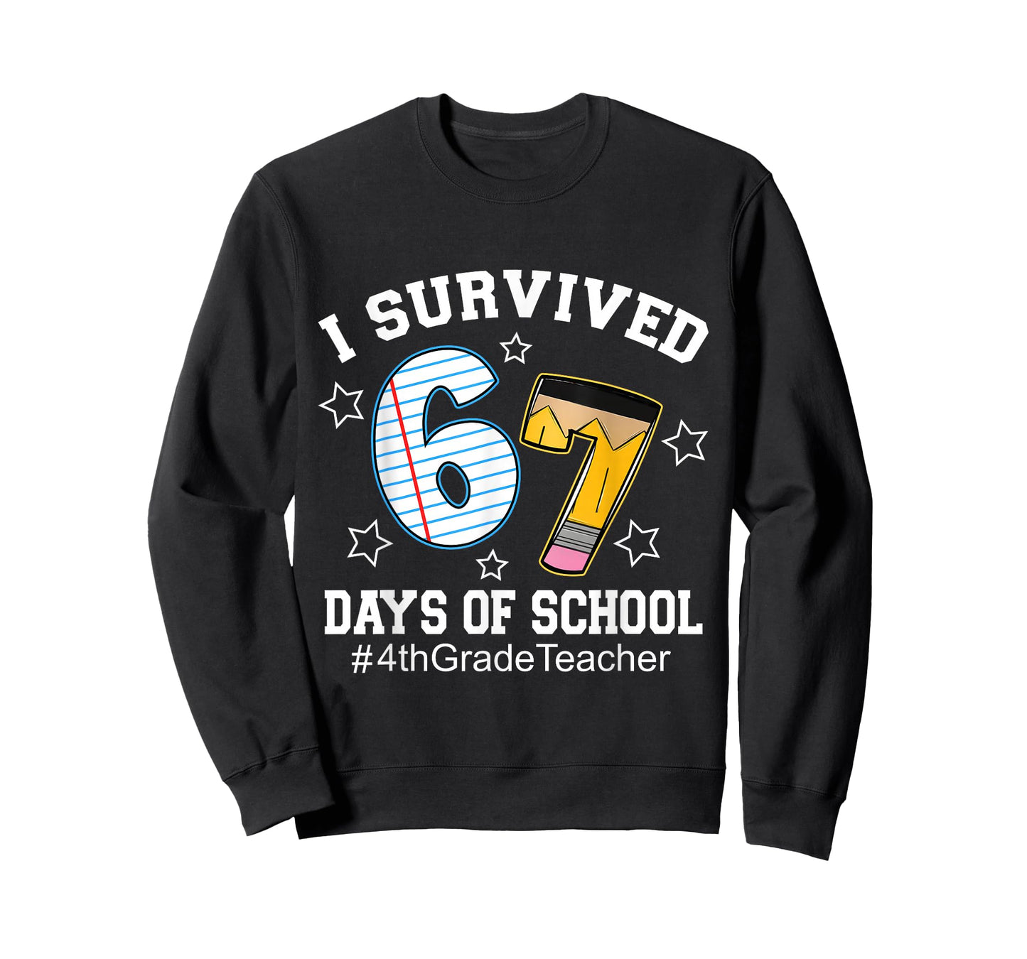 I Survived 67 Days of School 4th Grade Teacher T-Shirt