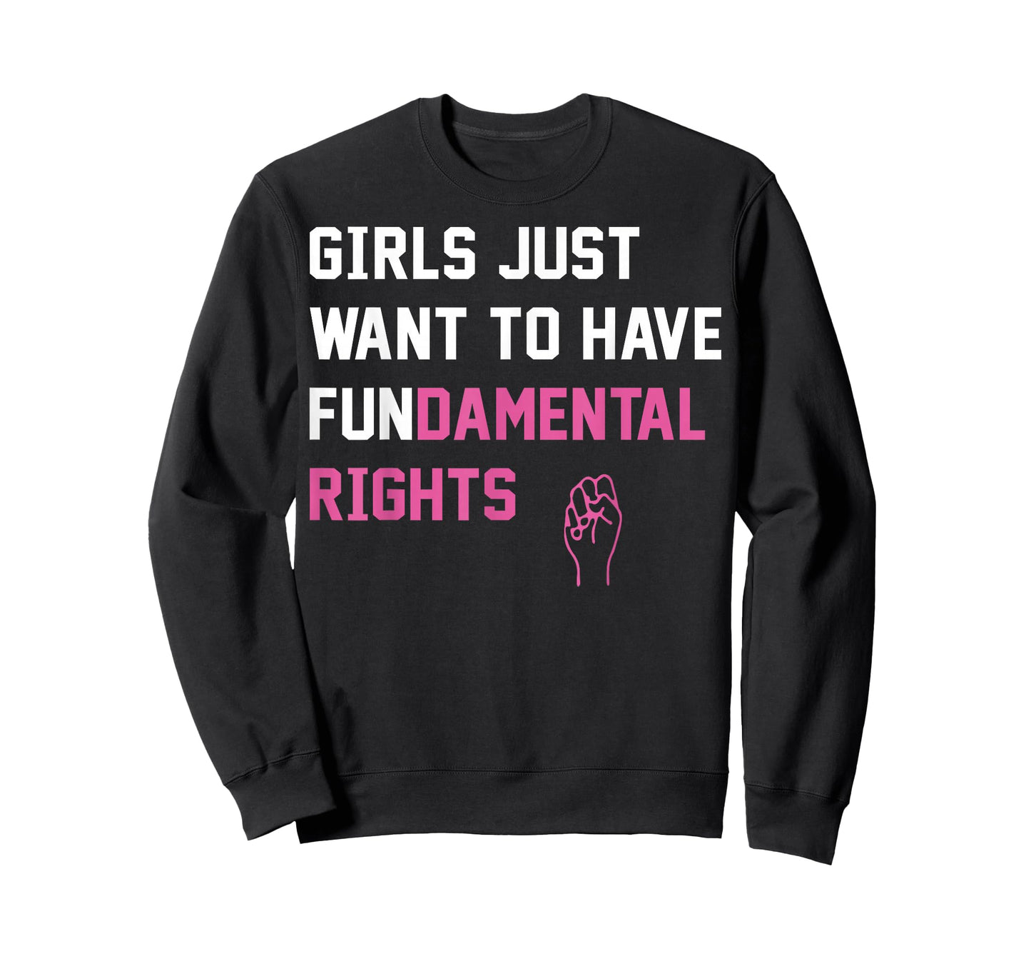 Girls Just Want to Have Fundamental Rights T-Shirt