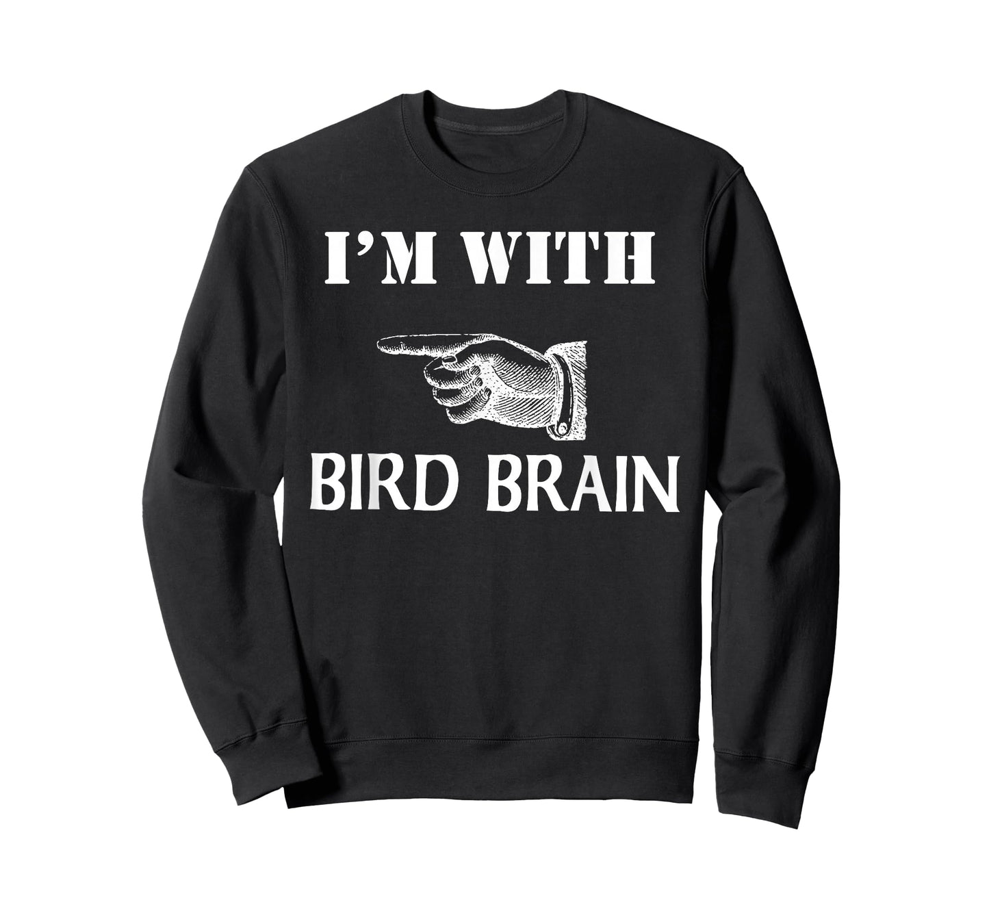 I'm With Bird Brain Funny T-Shirt