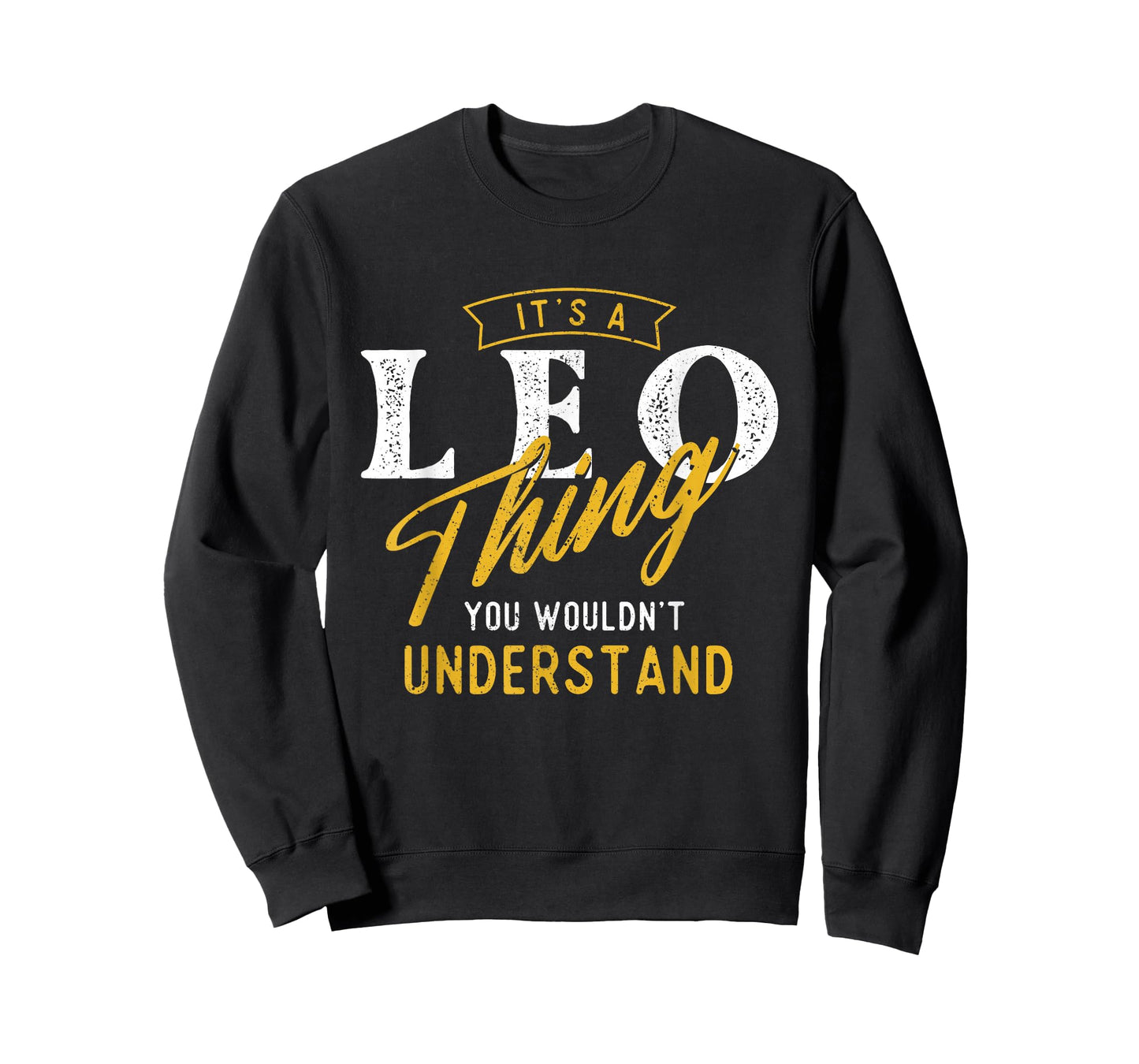 It's A Leo Thing - Zodiac Sign Astrology Birthday Horoscope T-Shirt