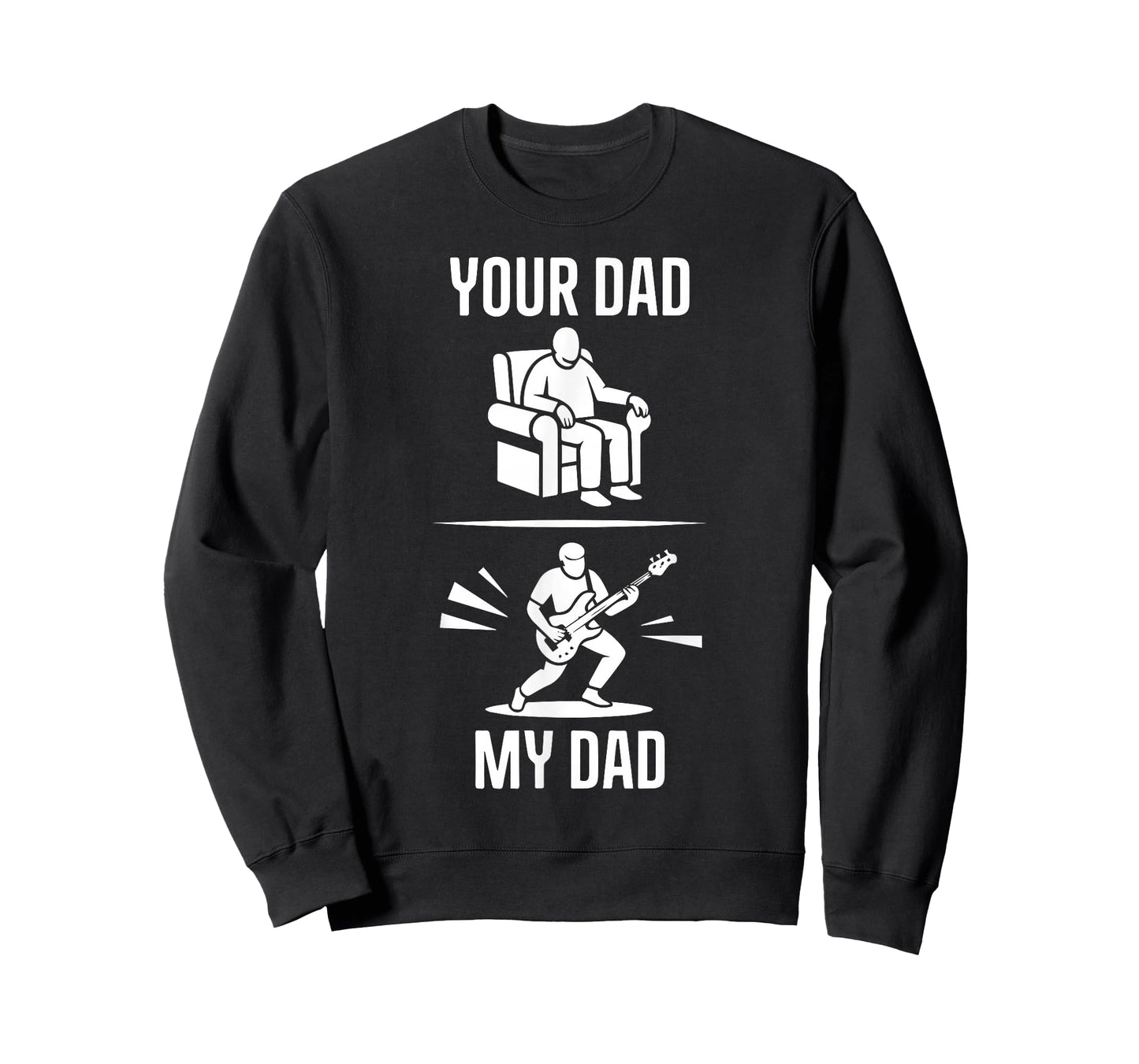 Your Dad My Dad Guitarist Artist Bass Guitar Dad Fathers Day T-Shirt