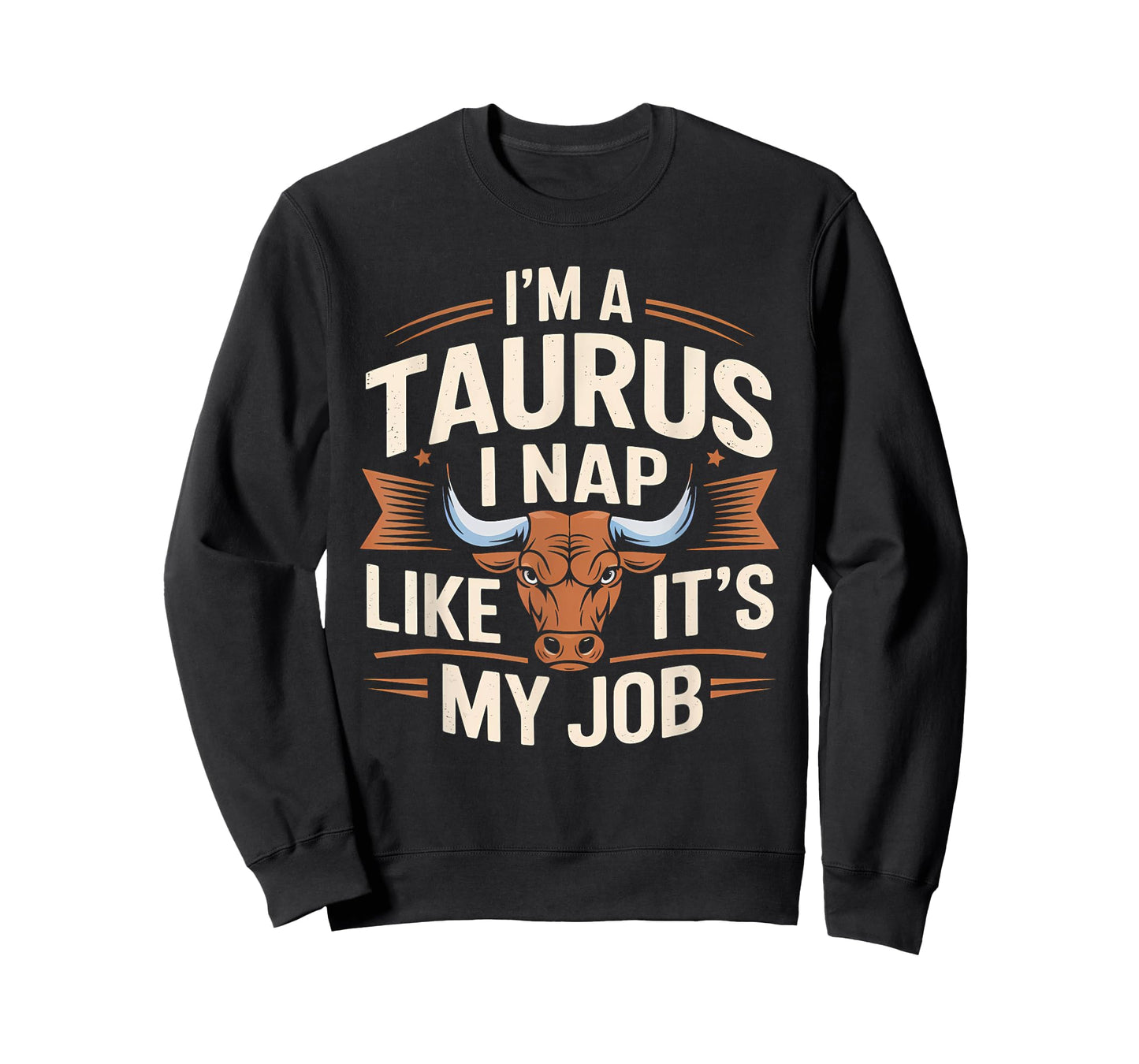 I'm a Taurus I Nap Like It’s My Job Funny Taurus T-Shirt