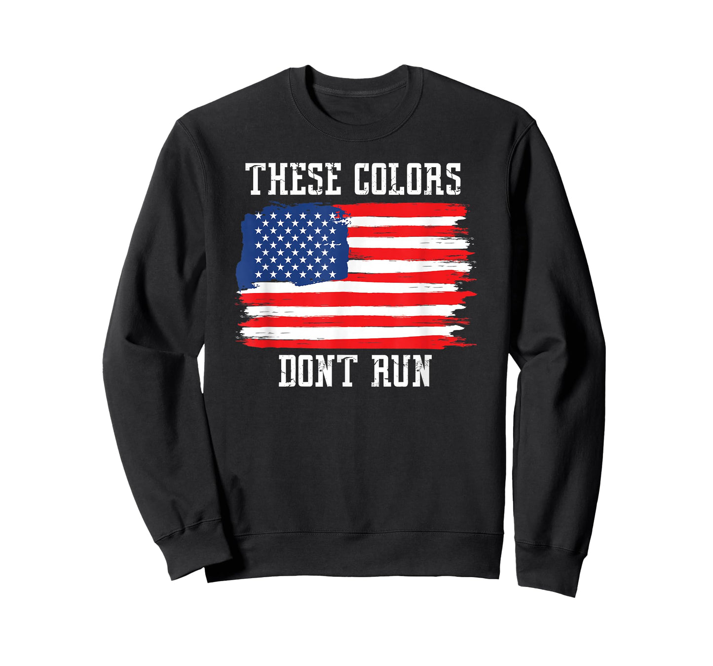 These Colors Don't Run, Patriotic USA American Flag T-shirt T-Shirt