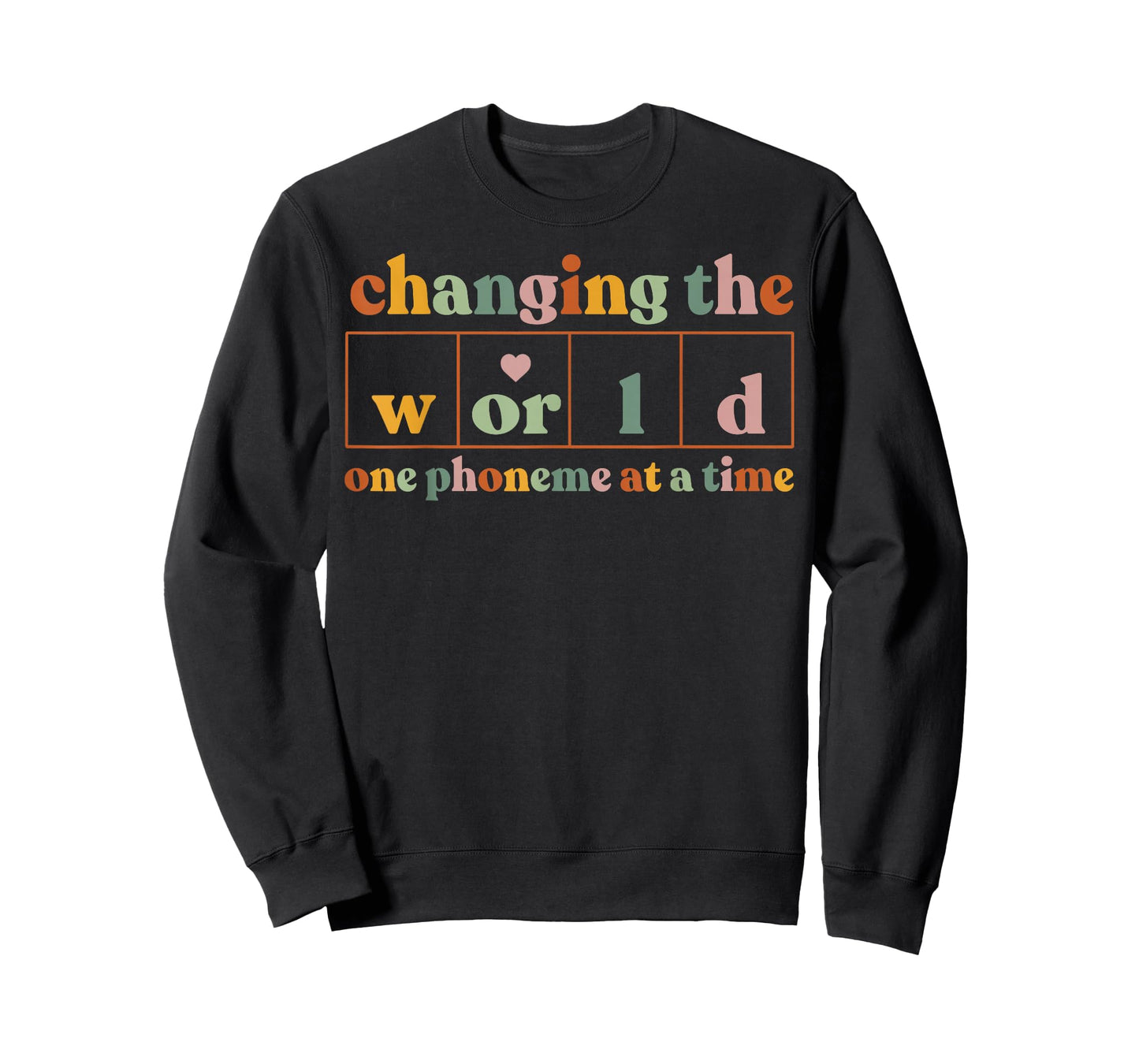 Changing The World One Phoneme At A Time Teacher T-Shirt