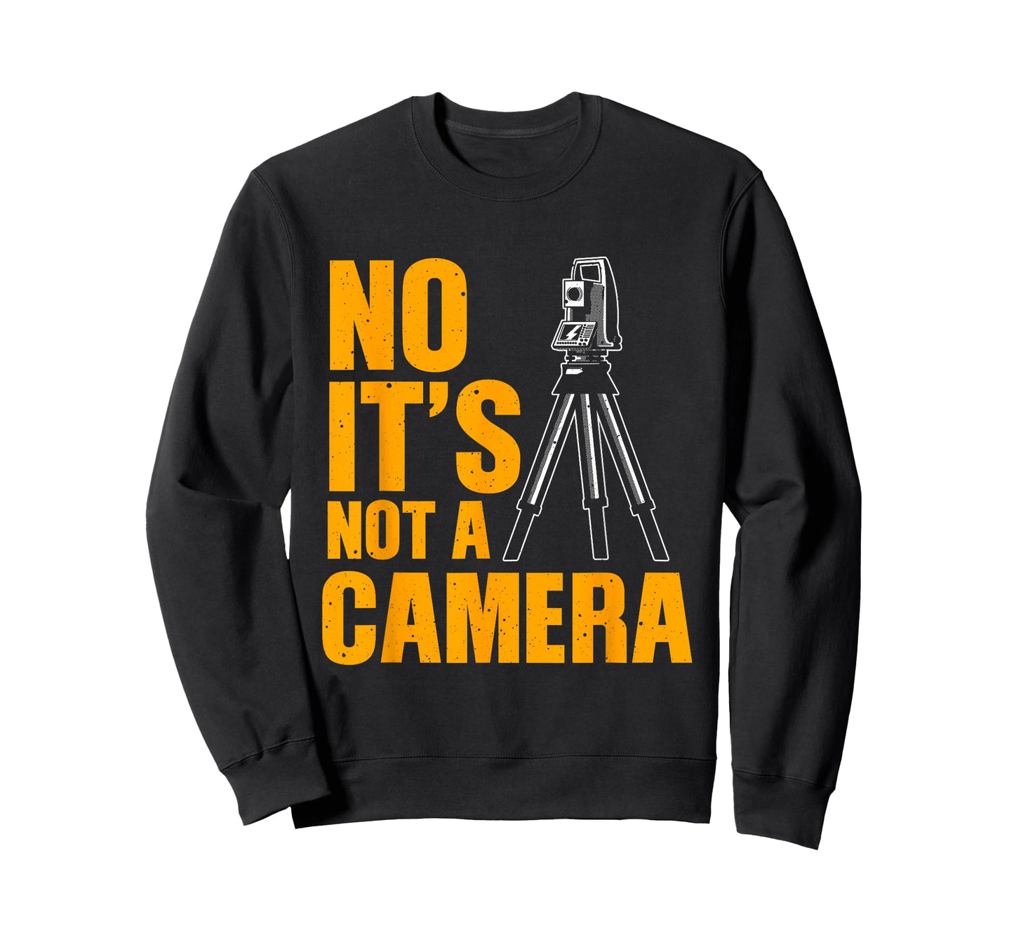 Cool Land Surveyor Gift Funny No It's Not A Camera Surveying T-Shirt