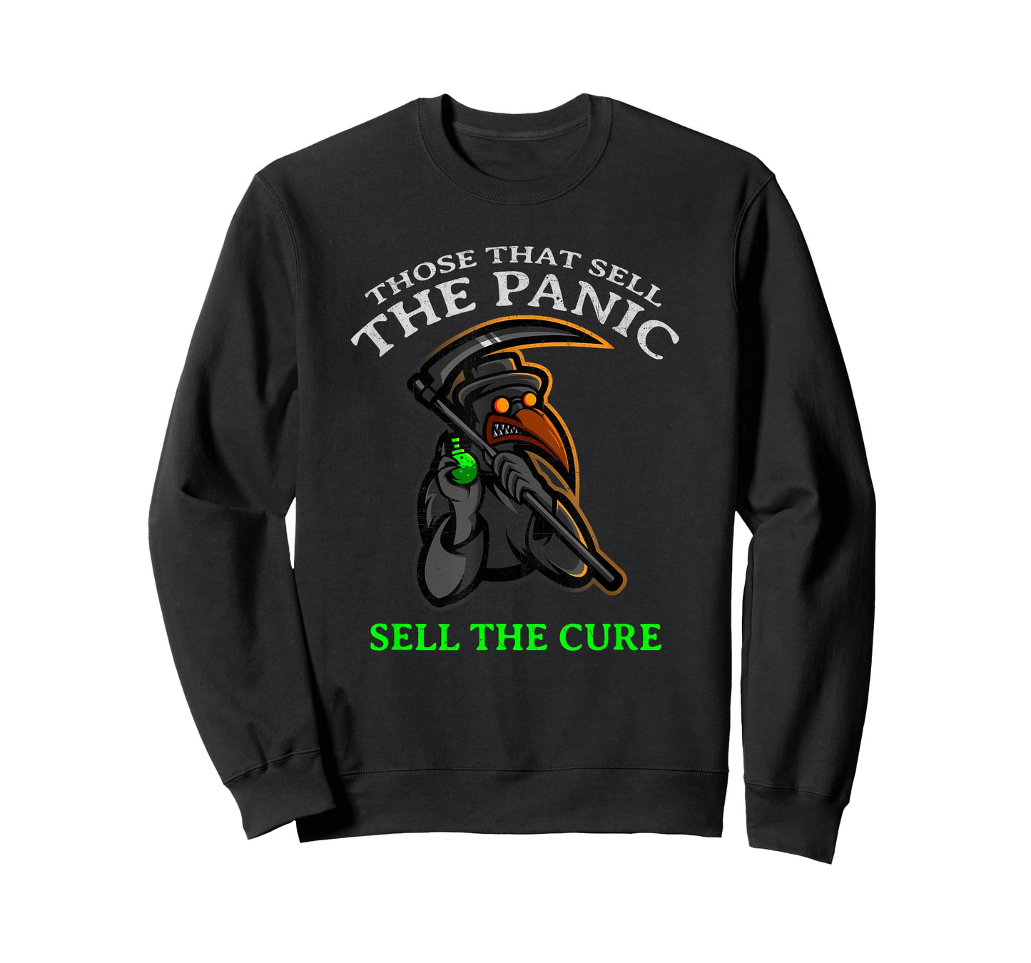 "THOSE WHO SELL THE PANIC SELL THE CURE" Funny T-Shirt