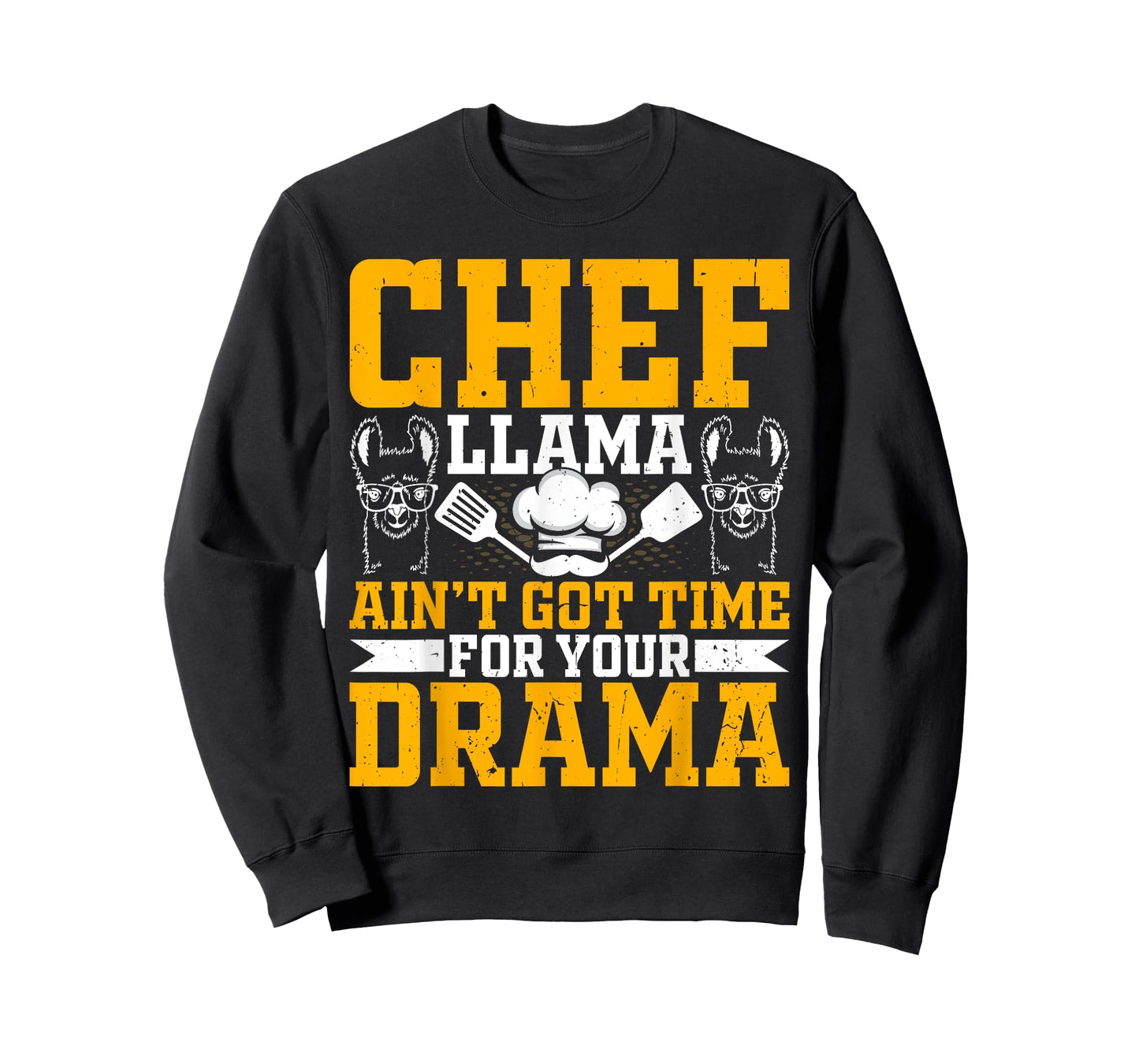 Chef Llama Ain’t Got Time for Your Drama - Alpaca Lover Cook T-Shirt