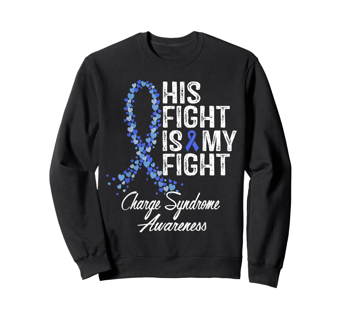 Charge Syndrome Awareness His Fight Is My Warrior Support T-Shirt