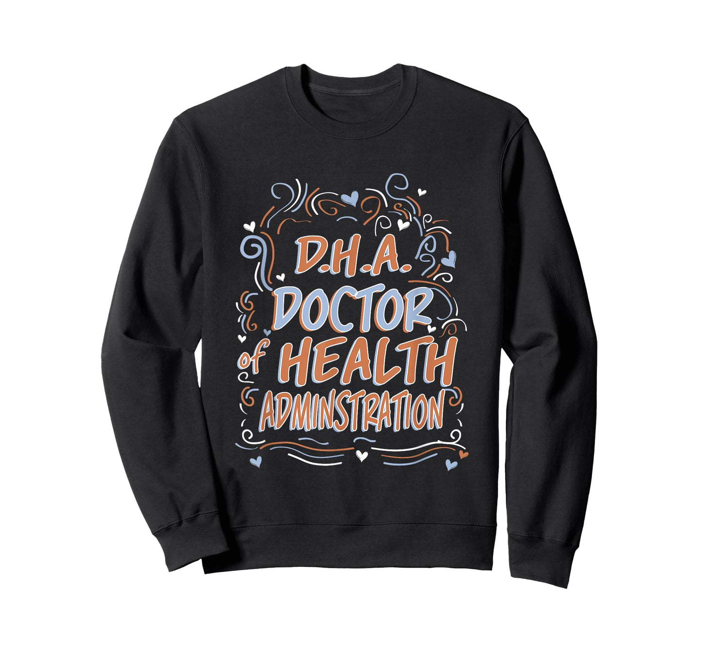 D.H.A. Doctor of Health Administration Graduation T-Shirt