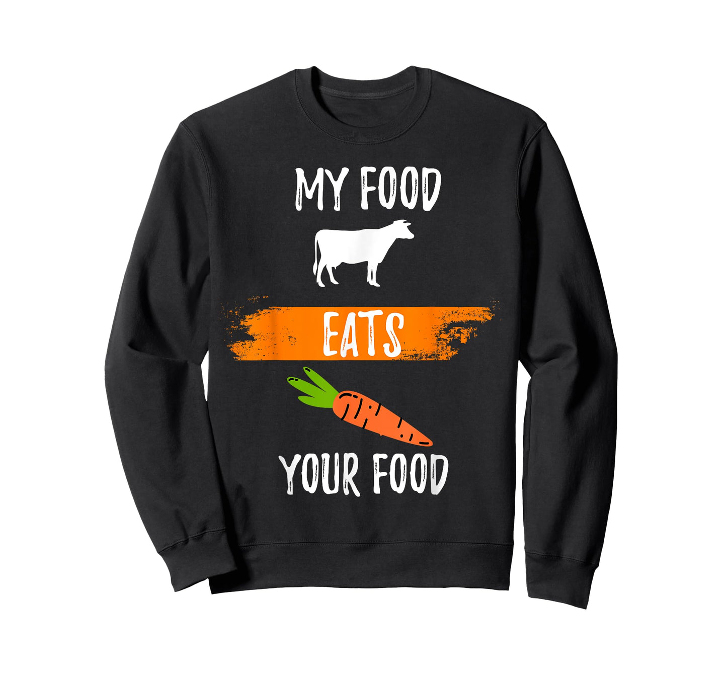 Anti Vegetarian Carnivore My Food Eats Your Food Meatatarian T-Shirt