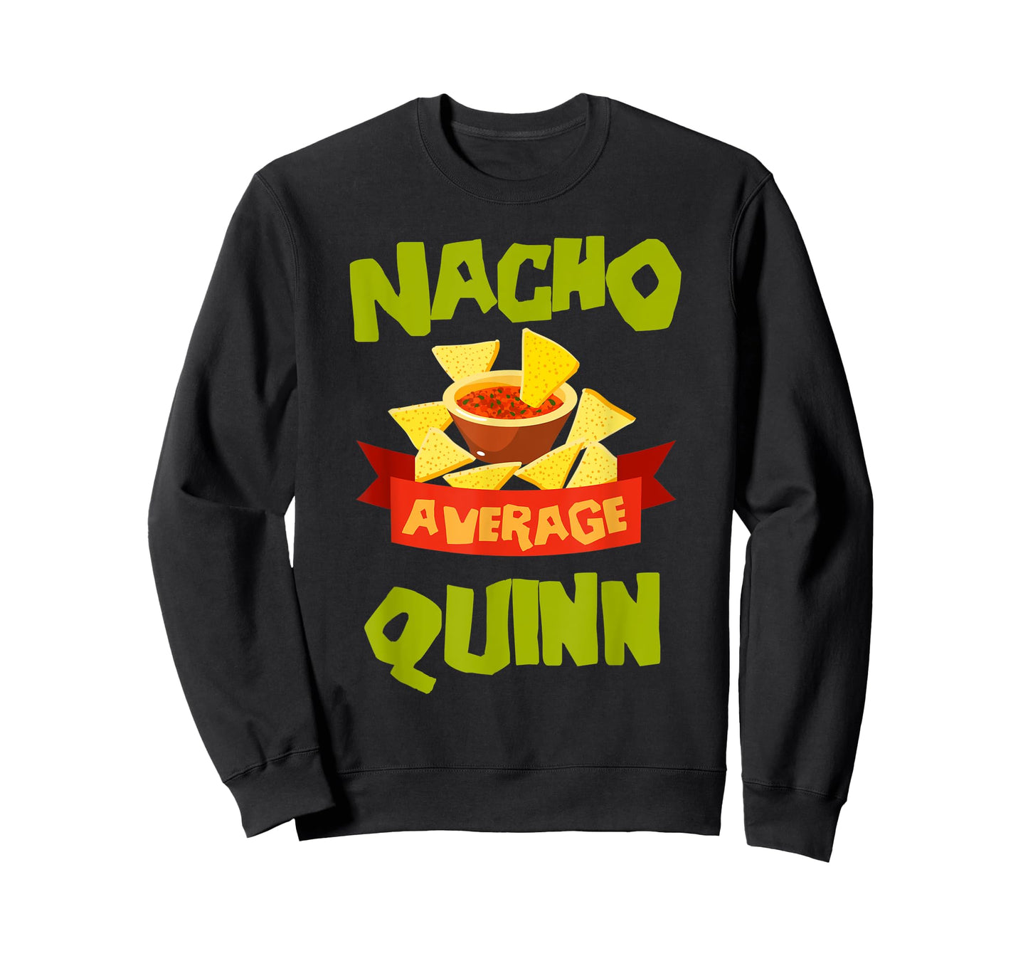 NACHO AVERAGE QUINN Funny Birthday Personalized Name Gift T-Shirt