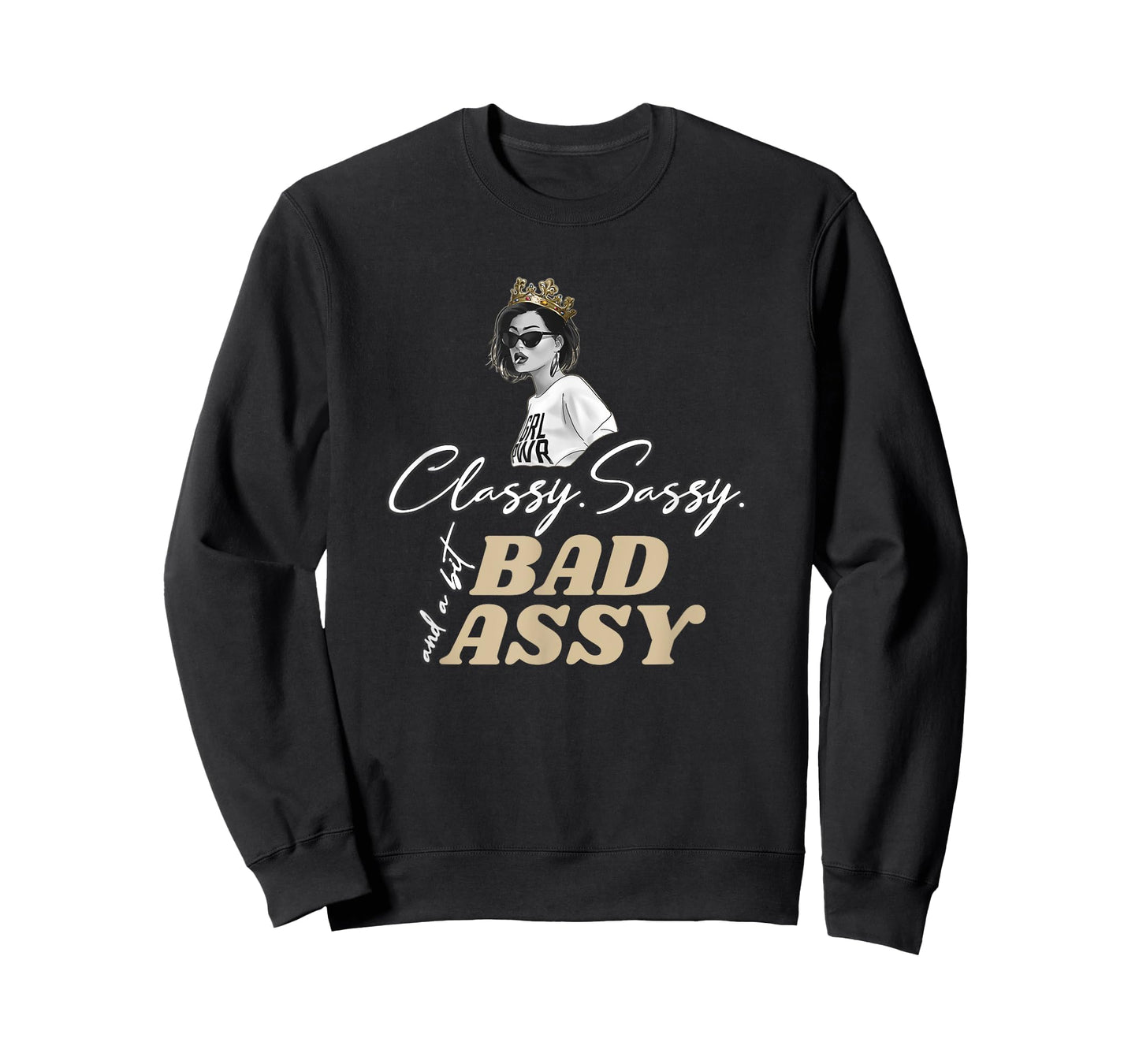 Classy Sassy And A Bit Bad Assy T-Shirt