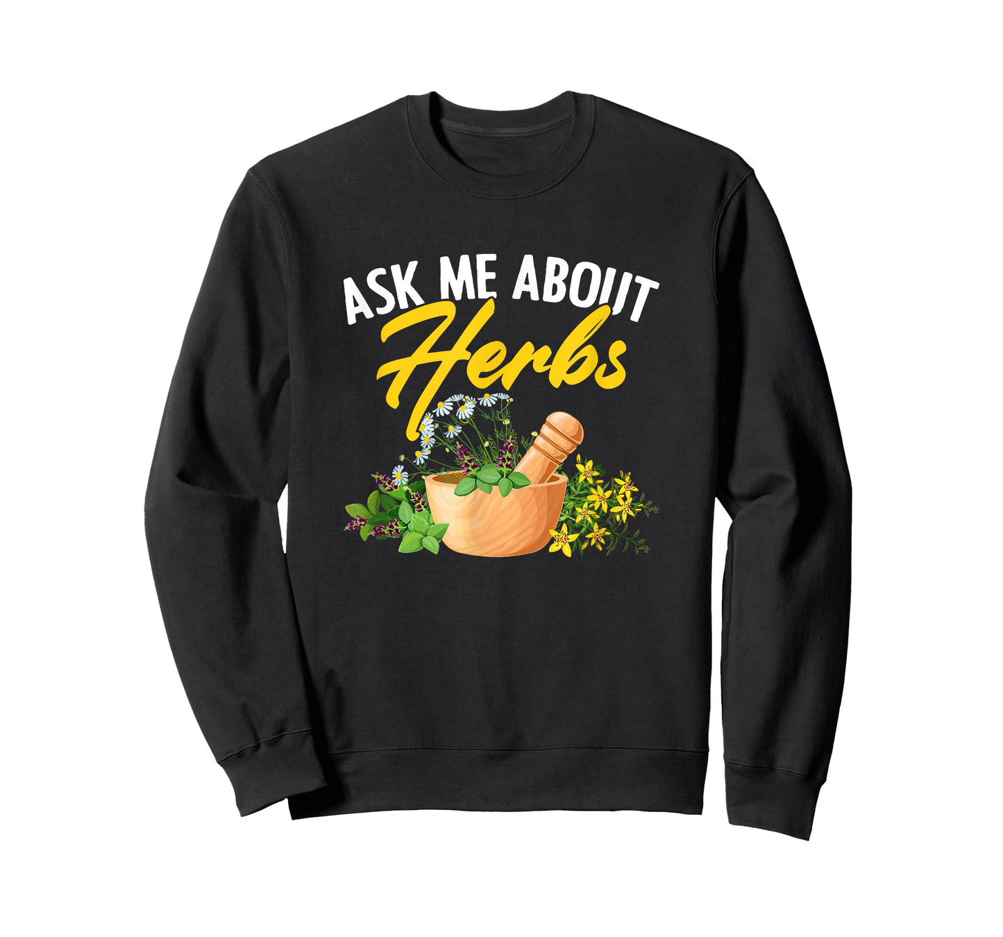 Ask Me About Herbs Plant-Based Herbs Herbal Herbalist T-Shirt