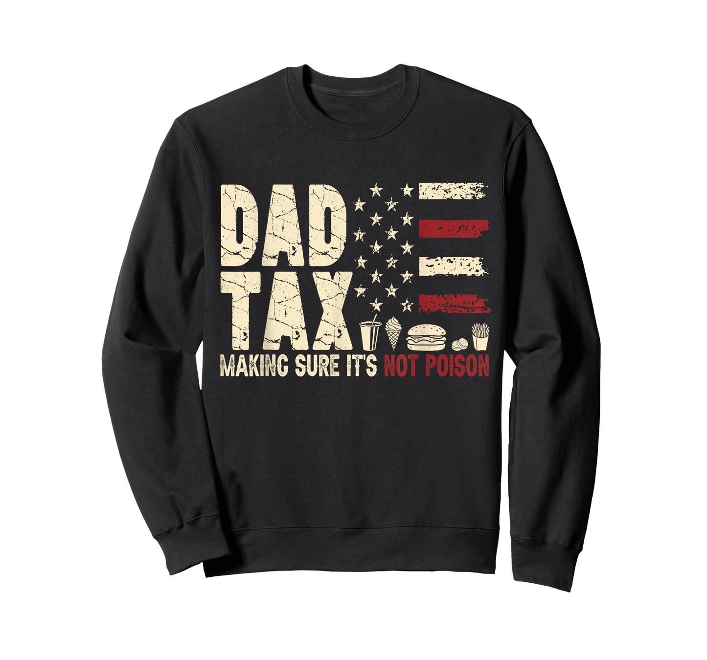 Father’s Day Humor Quote Dad Tax Funny Food Joke for Men T-Shirt