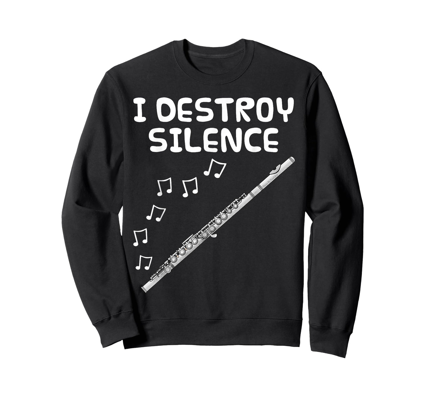 Flute, I Destroy Silence, Flutist Woodwind Musician Funny T-Shirt