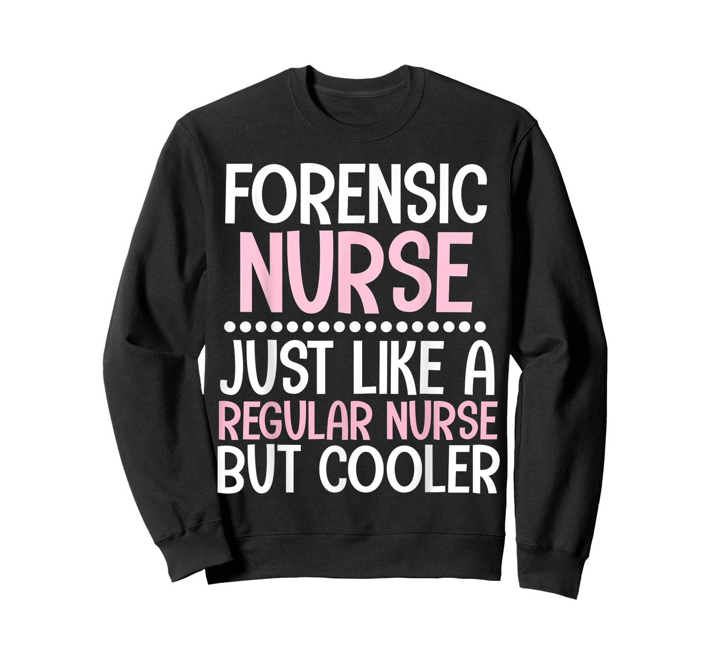 Cute forensic Nurse Tshirt Funny forensics Nurse Gift