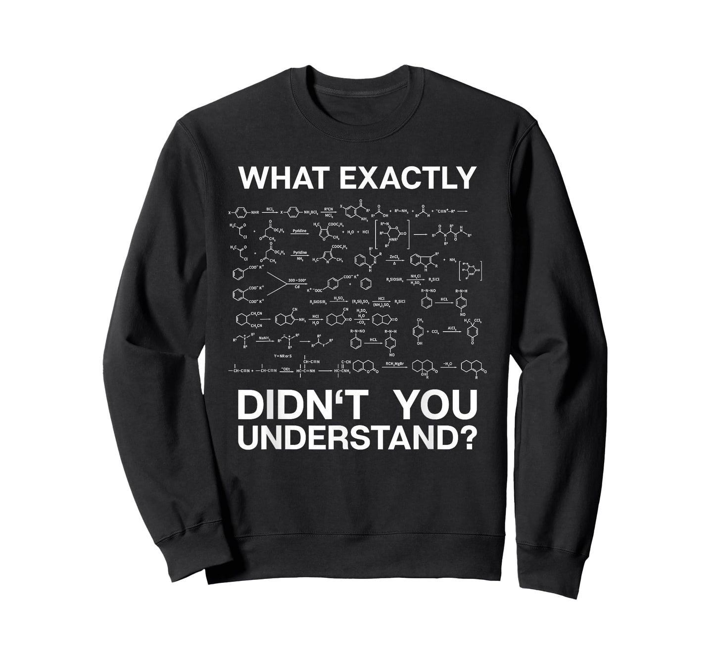 Chemist Science What Exactly Didn't You Understand Chemistry T-Shirt Small