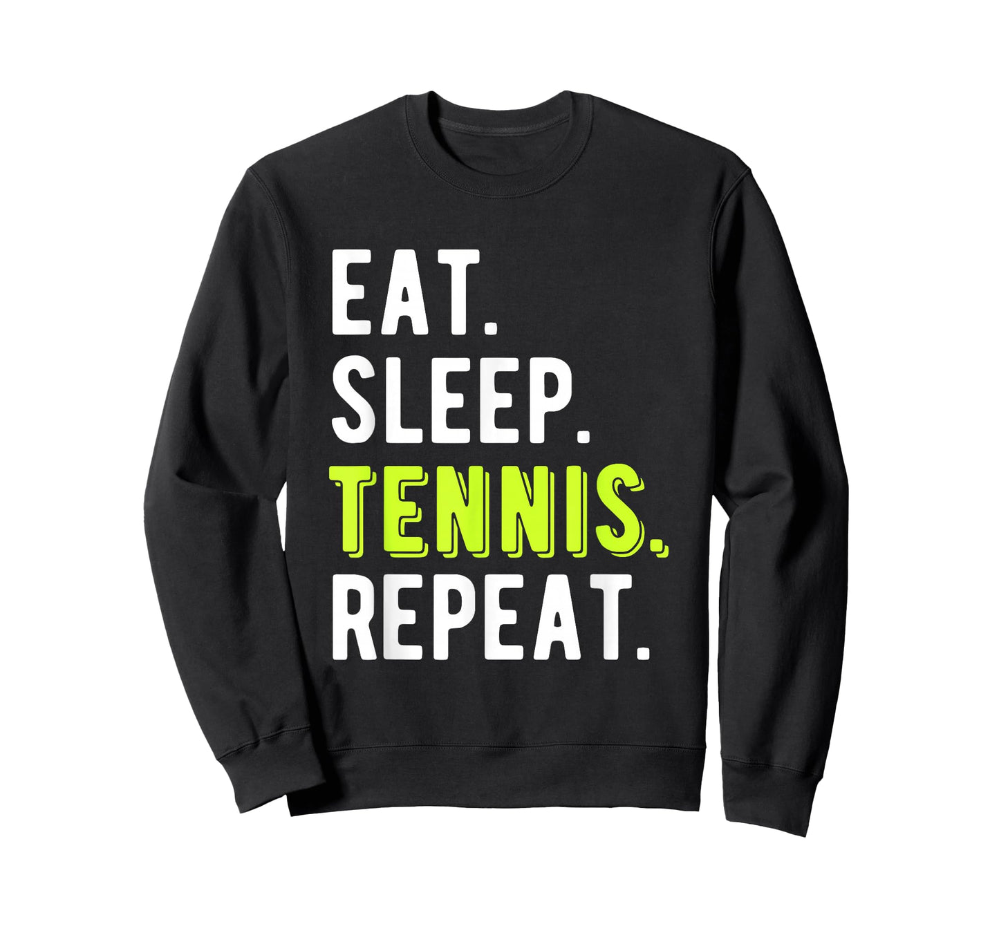 Eat Sleep Tennis Repeat Player Fan Funny T-Shirt