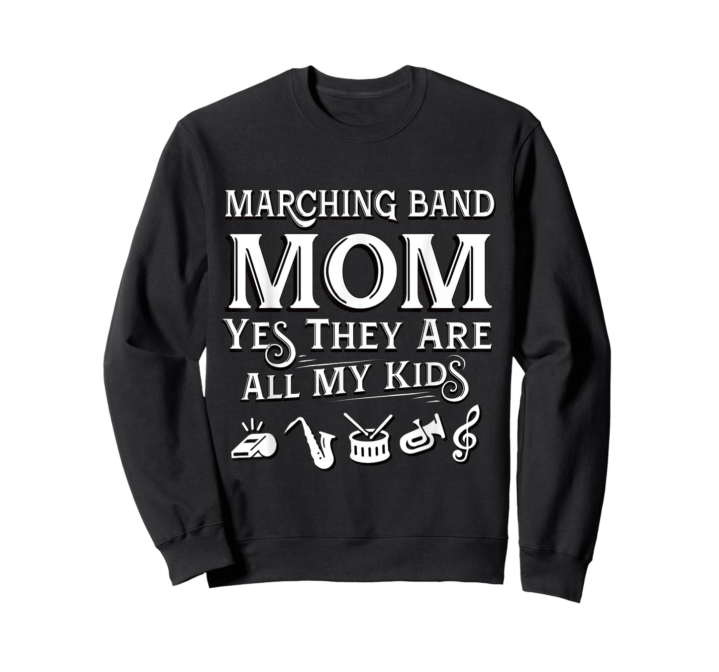 Marching Band Mom Yes They Are All My Kids Music Design T-Shirt