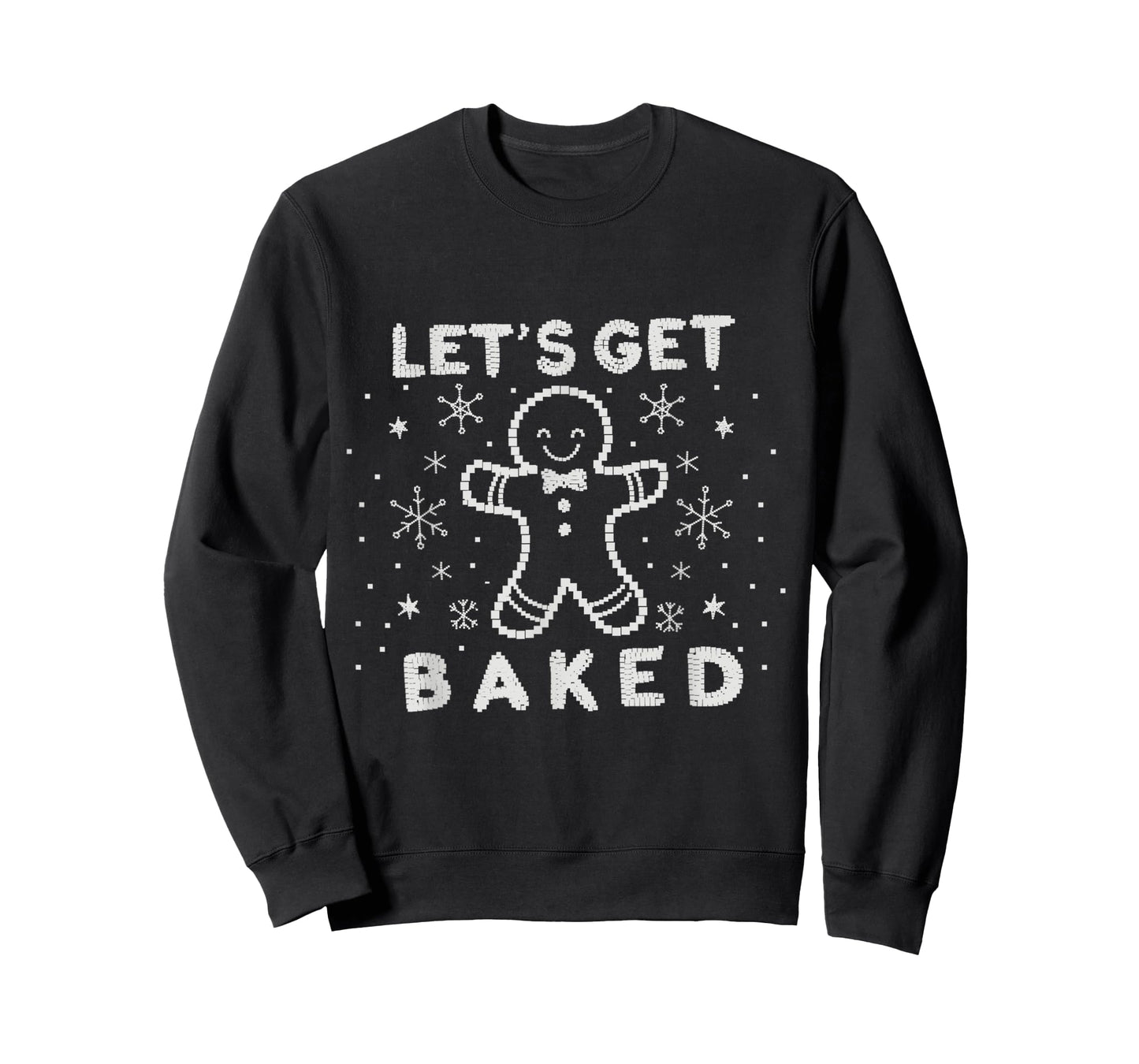Let's Get Baked Funny Ugly Sweater Men Women Christmas T-Shirt