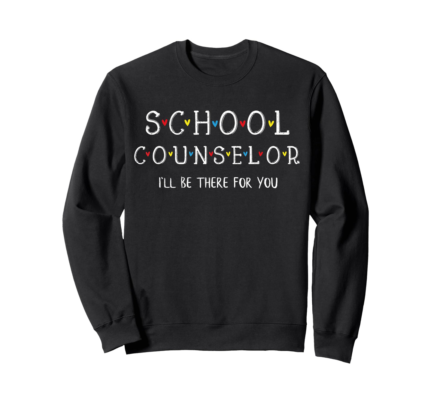 Cute School Counselor Tee, I'll Be There for You Gift T-Shirt